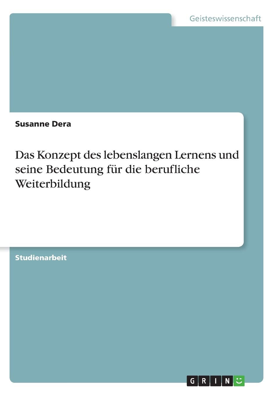Das Konzept des lebenslangen Lernens und seine Bedeutung für die berufliche Weiterbildung Law