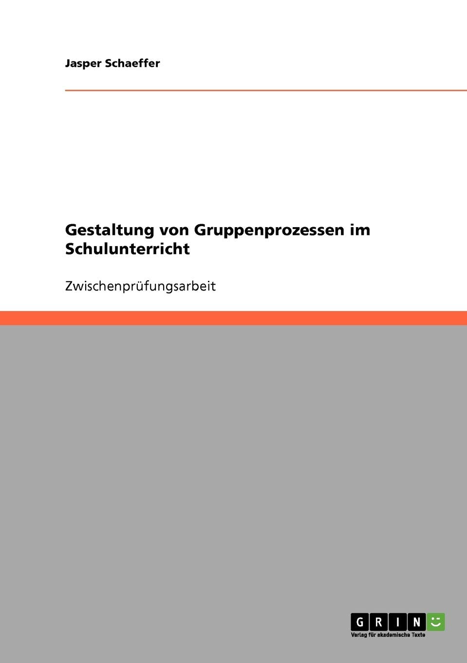 Gestaltung von Gruppenprozessen im Schulunterricht Study Guides