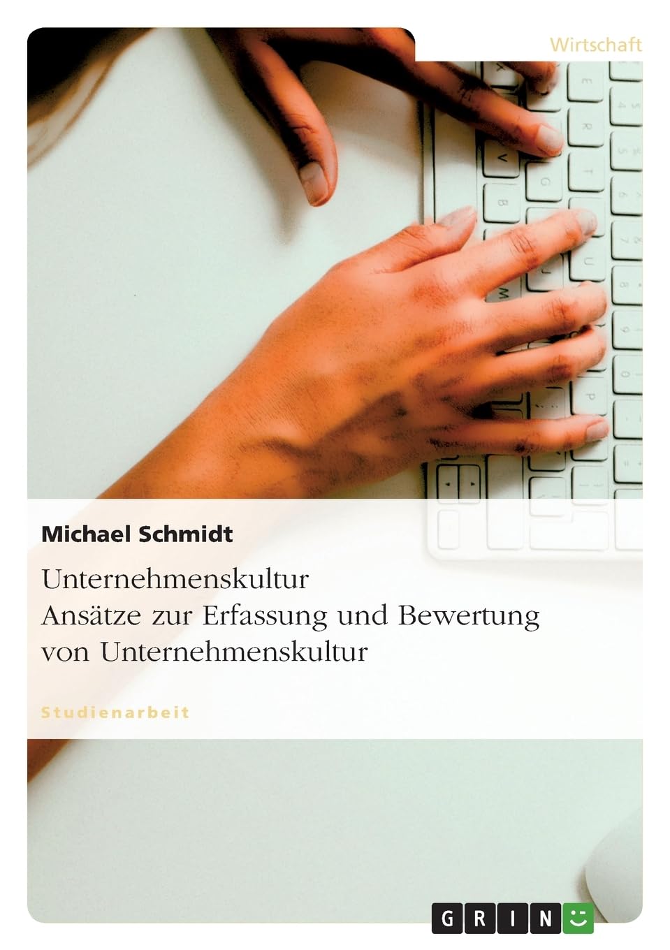 Unternehmenskultur. Ansätze zur Erfassung und Bewertung für Unternehmen Law