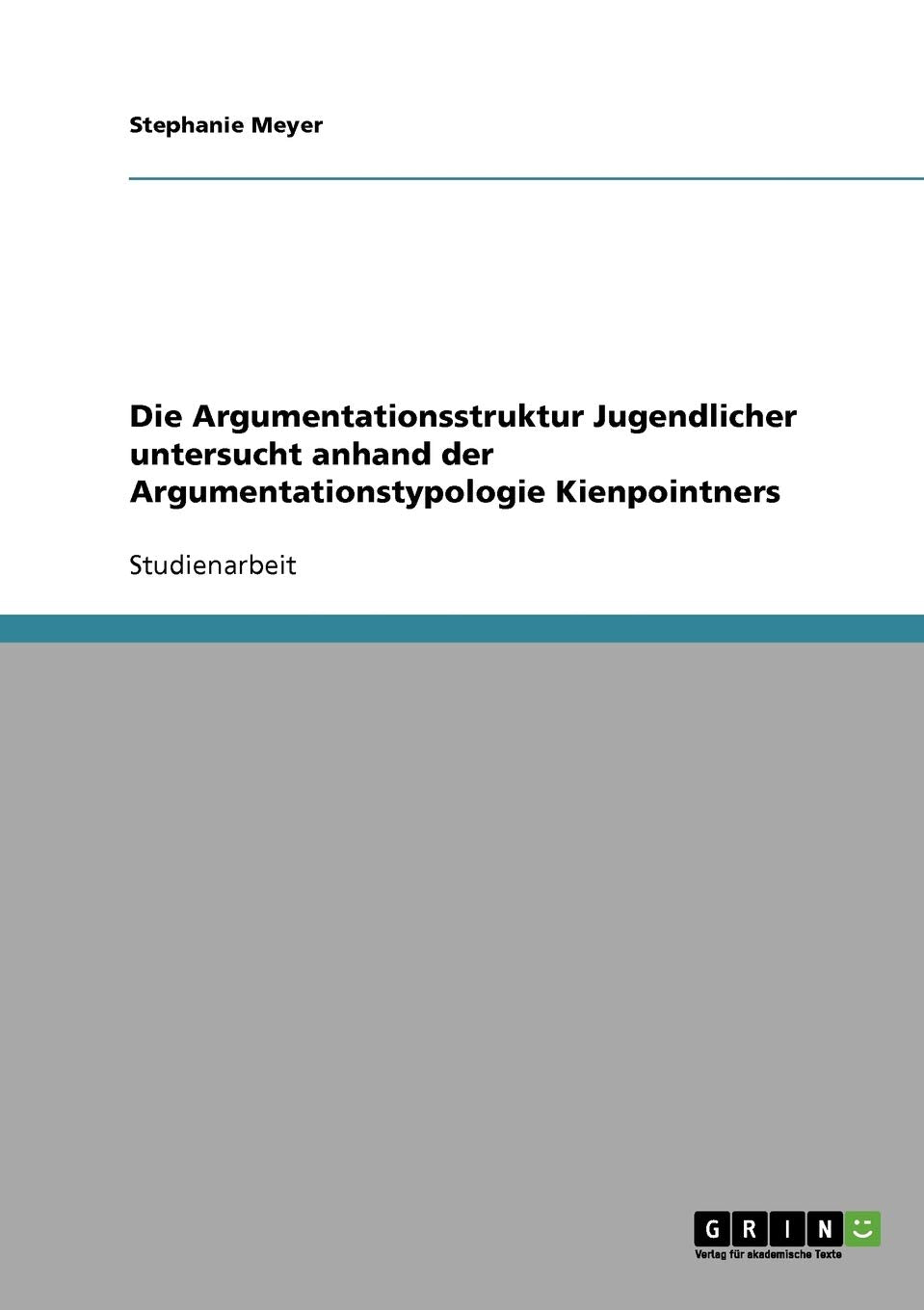 Die Argumentationsstruktur Jugendlicher untersucht anhand der Argumentationstypologie Kienpointners Education & Training
