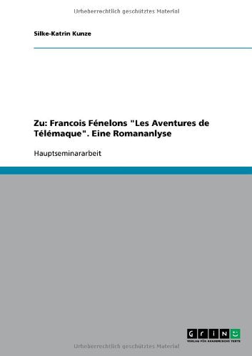 Zu: Francois Fénelons "Les Aventures de Télémaque". Eine Romananlyse Books