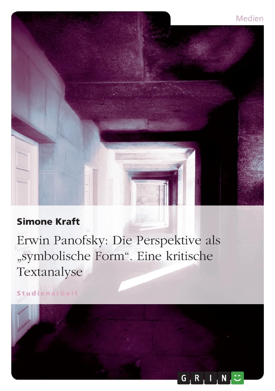 Erwin Panofsky: Die Perspektive als "symbolische Form". Eine kritische Textanalyse Film, Art & Culture