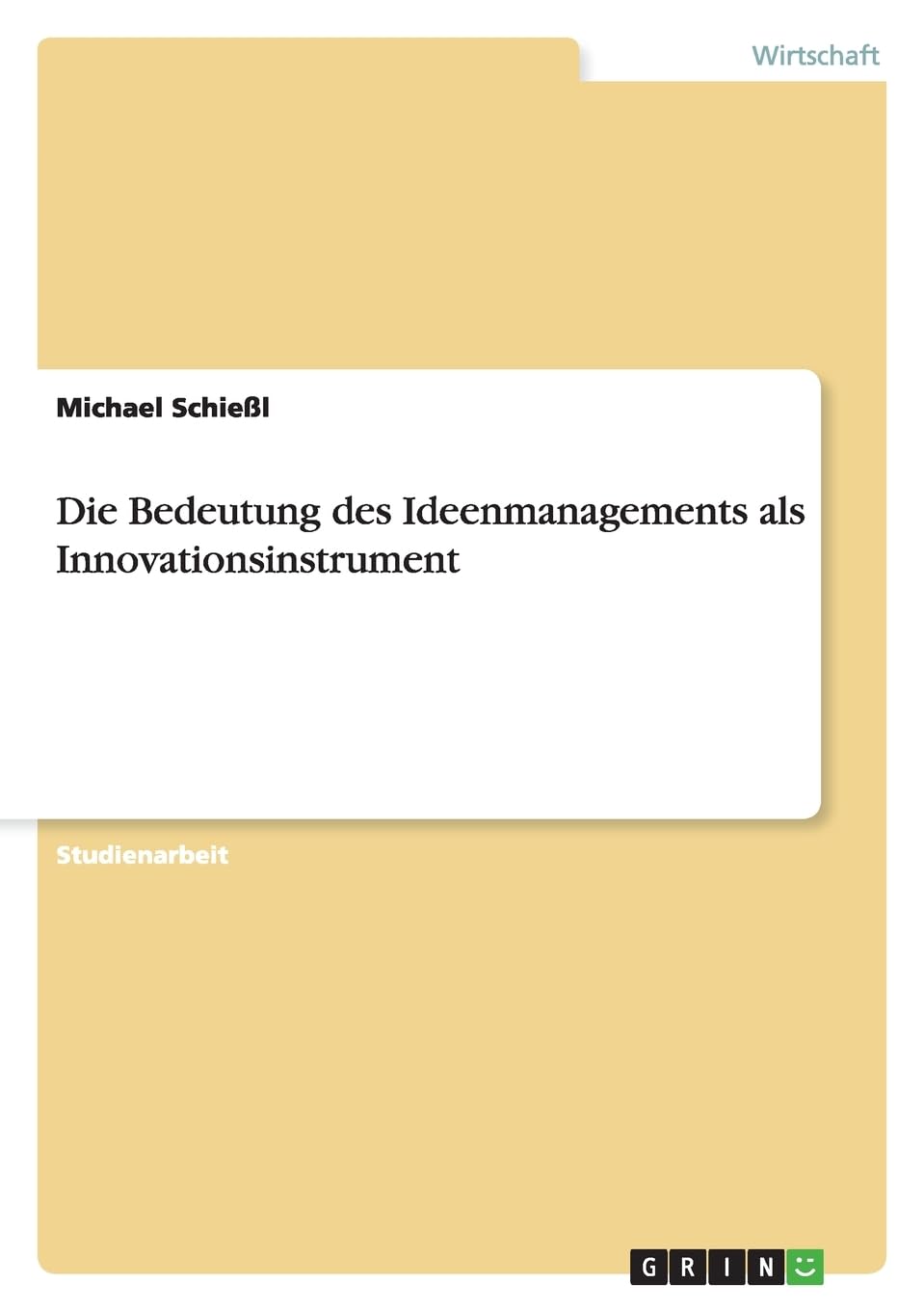 Die Bedeutung des Ideenmanagements als Innovationsinstrument Law