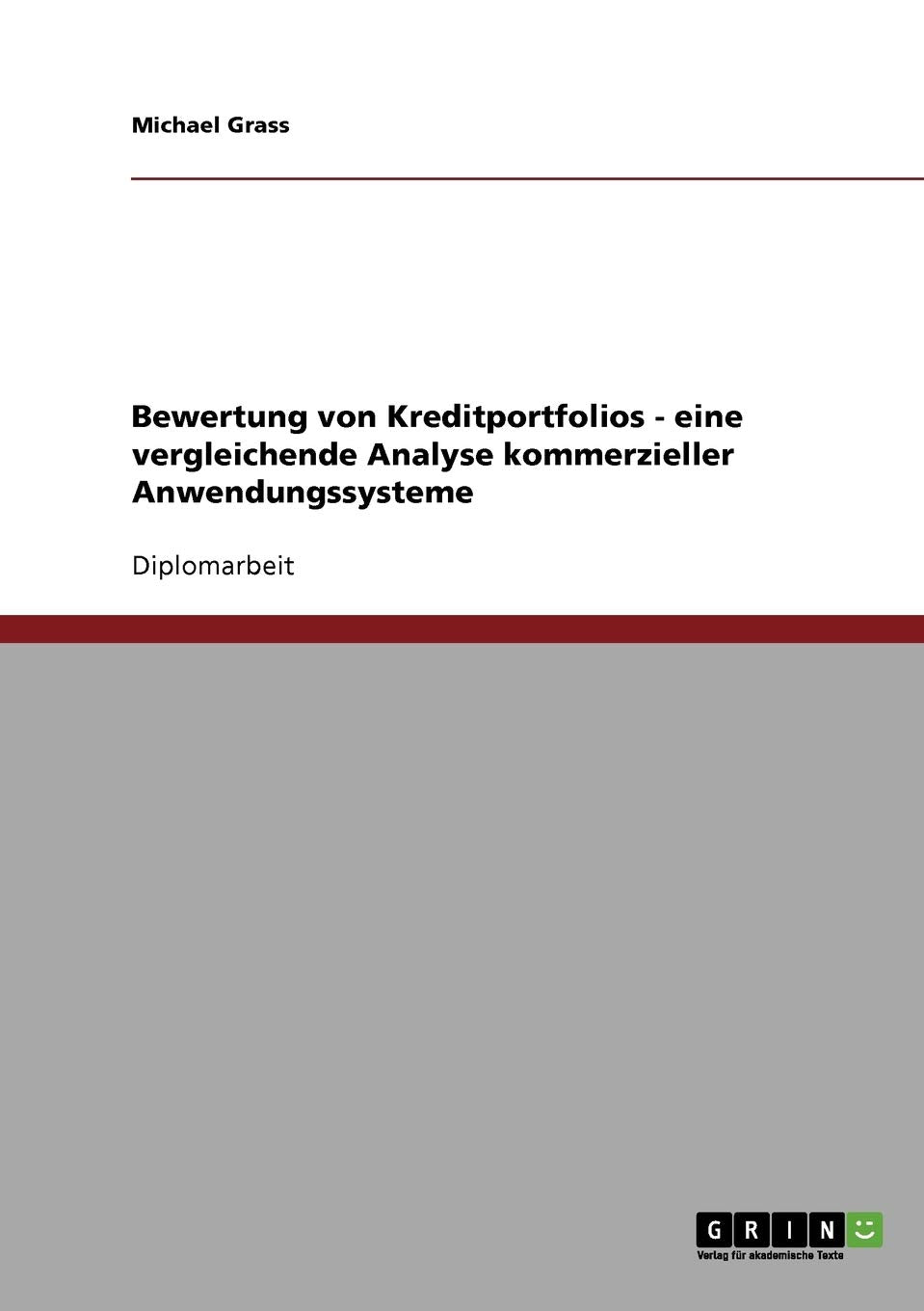 Bewertung von Kreditportfolios - eine vergleichende Analyse kommerzieller Anwendungssysteme: Diplomarbeit Law