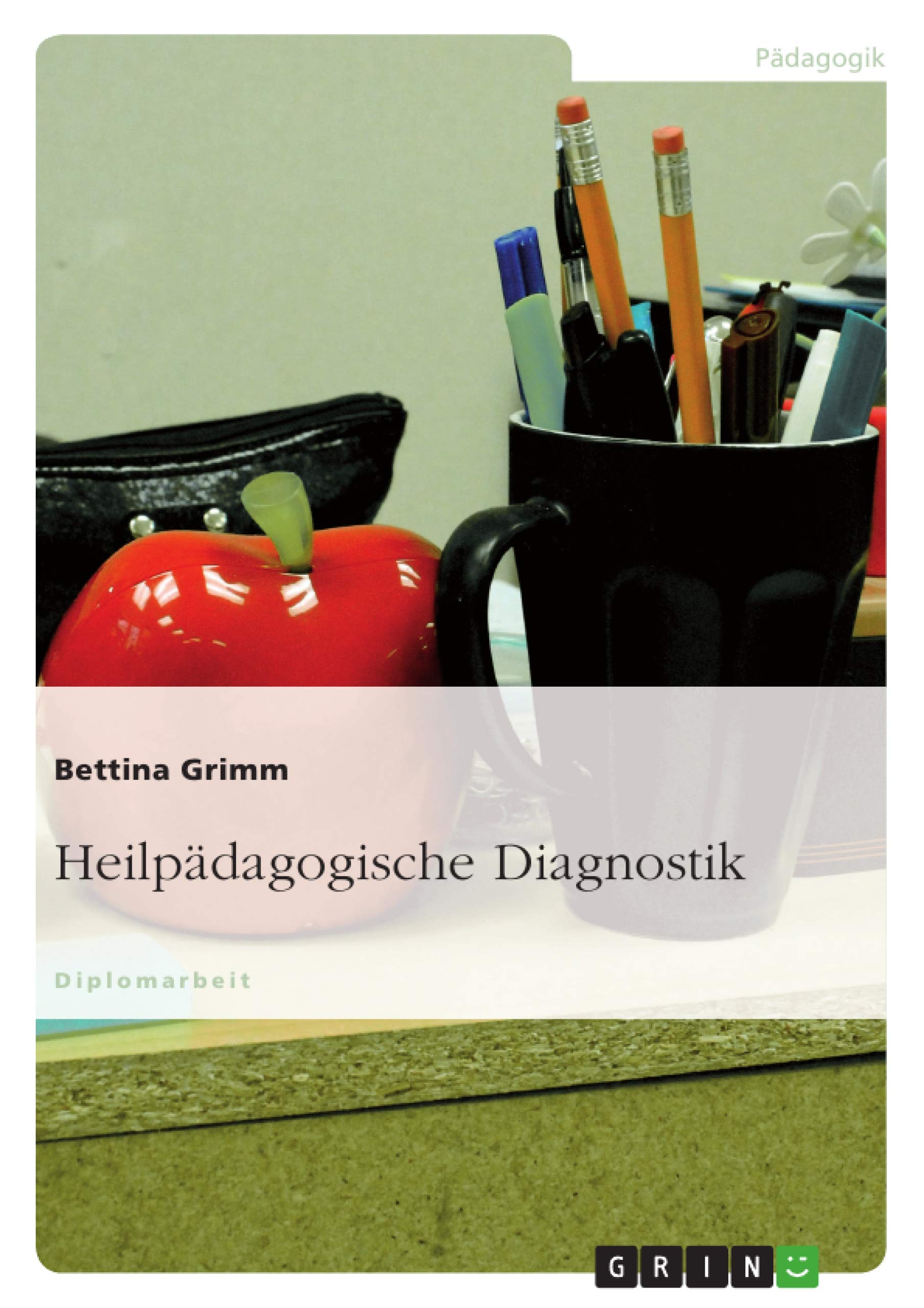 Heilpädagogische Diagnostik: Diplomarbeit Education & Training