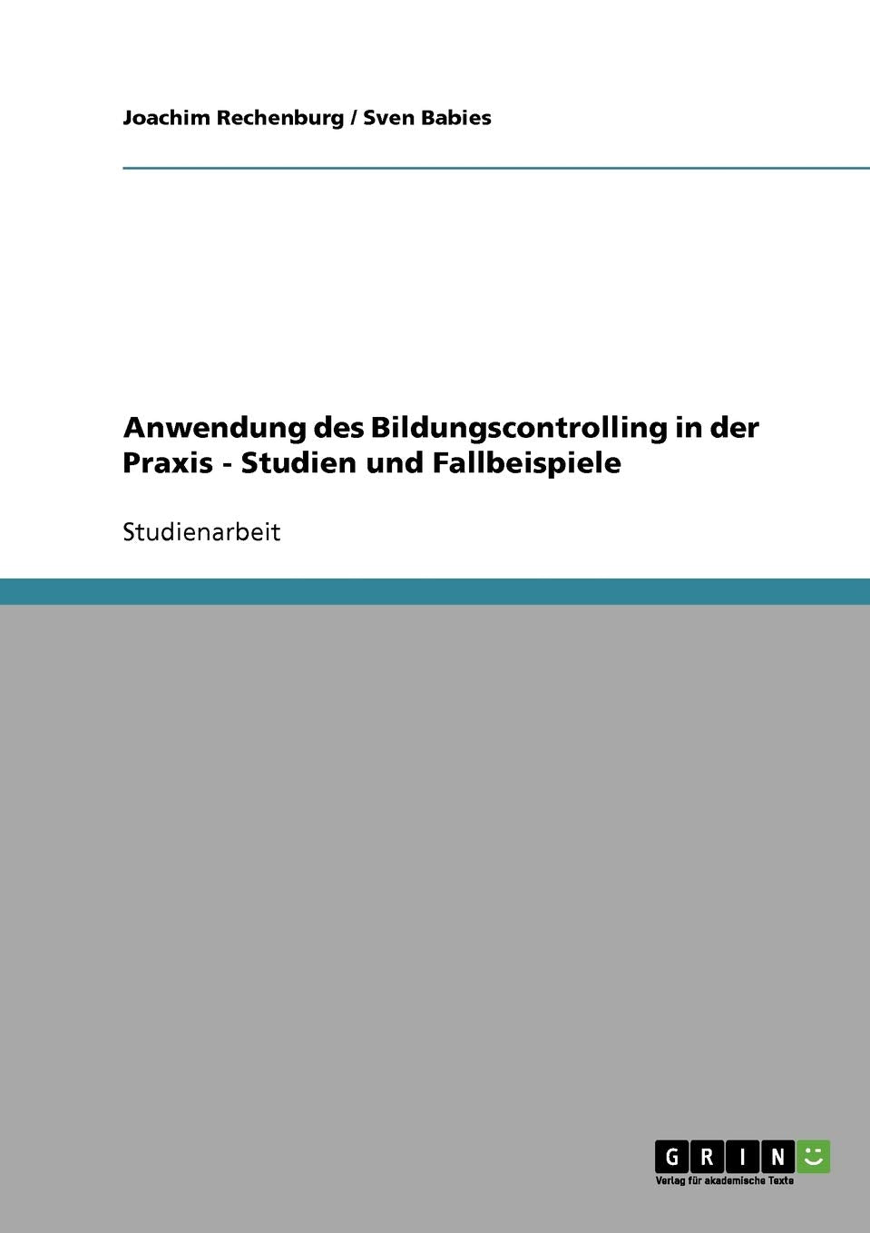 Anwendung des Bildungscontrolling in der Praxis: Studien und Fallbeispiele Law