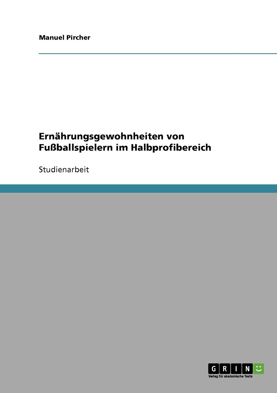 Ernährungsgewohnheiten von Fußballspielern im Halbprofibereich Medicine