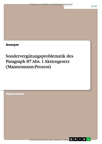 Sondervergütungsproblematik des Paragraph 87 Abs. 1 Aktiengesetz (Mannesmann - Prozess) Law