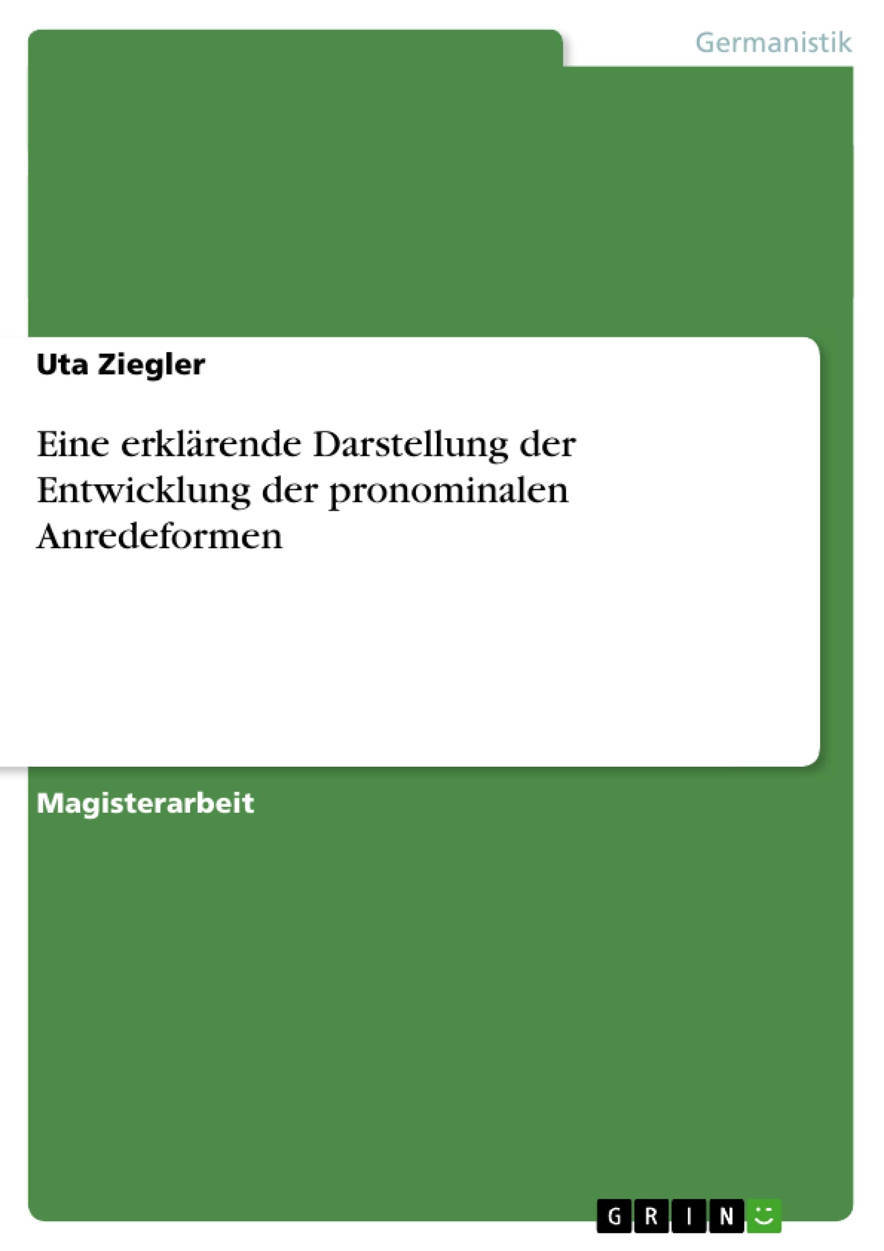 Eine erklärende Darstellung der Entwicklung der pronominalen Anredeformen book