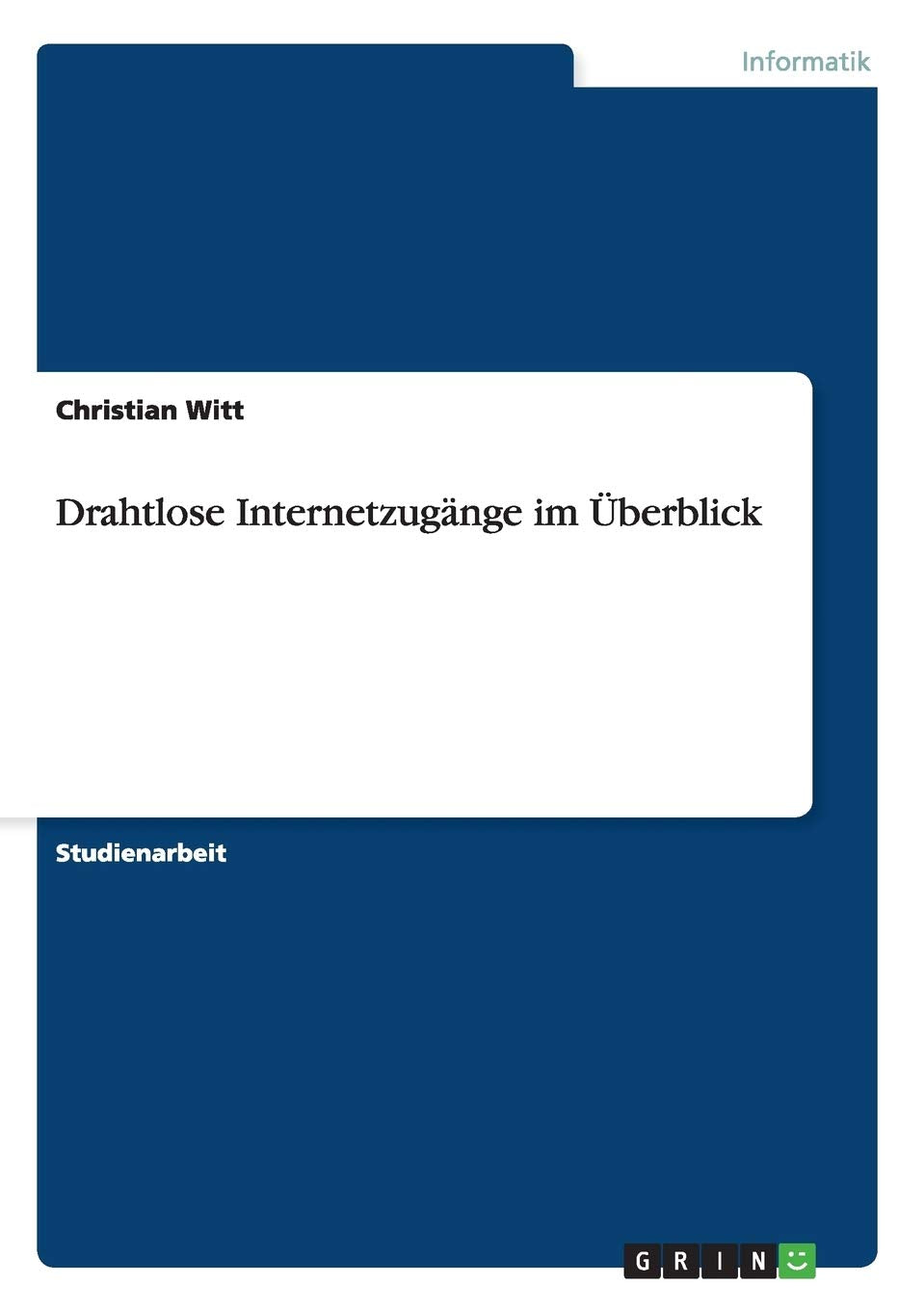 Drahtlose Internetzugänge im Überblick Computer Science