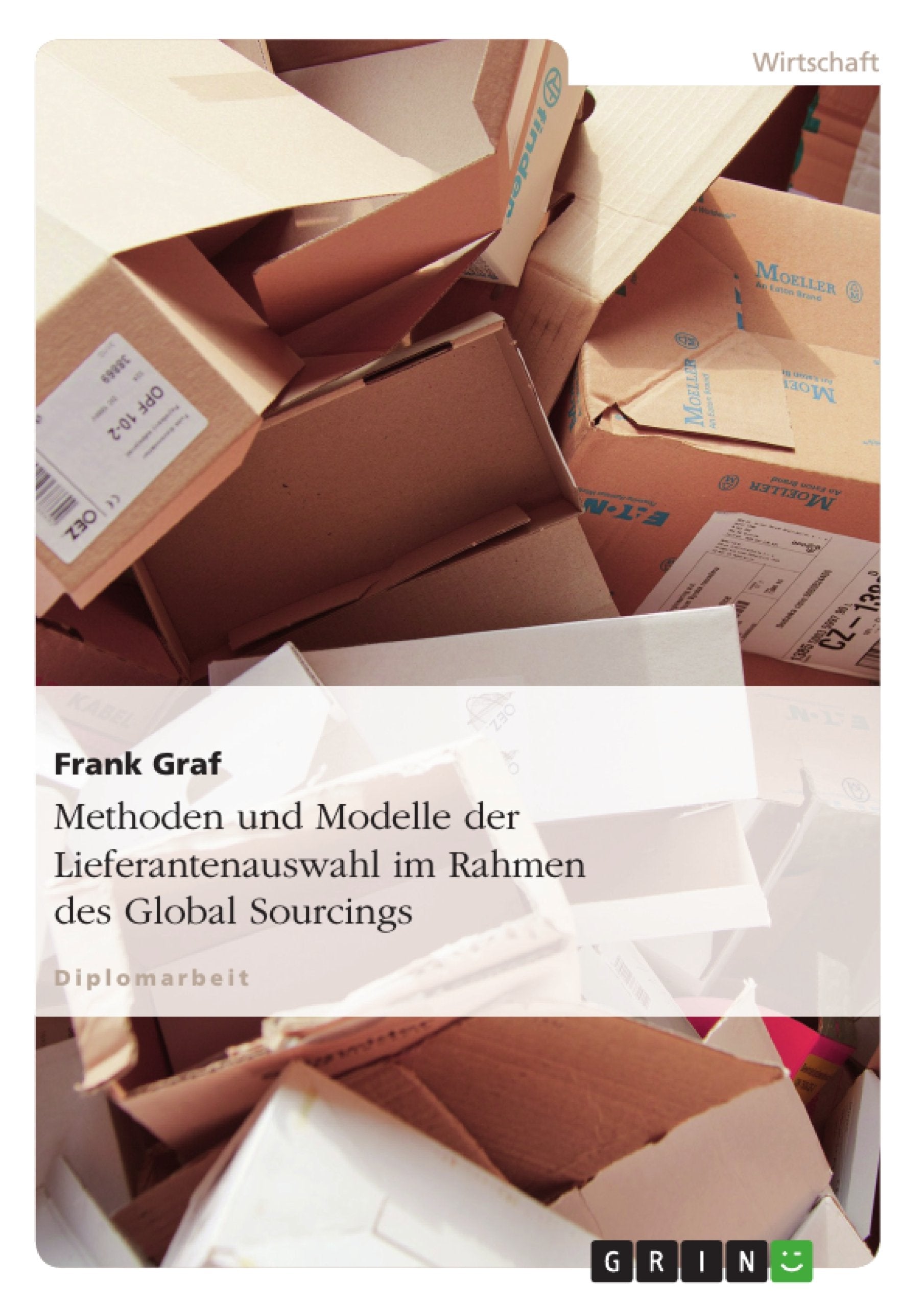 Methoden und Modelle der Lieferantenauswahl im Rahmen des Global Sourcings Law