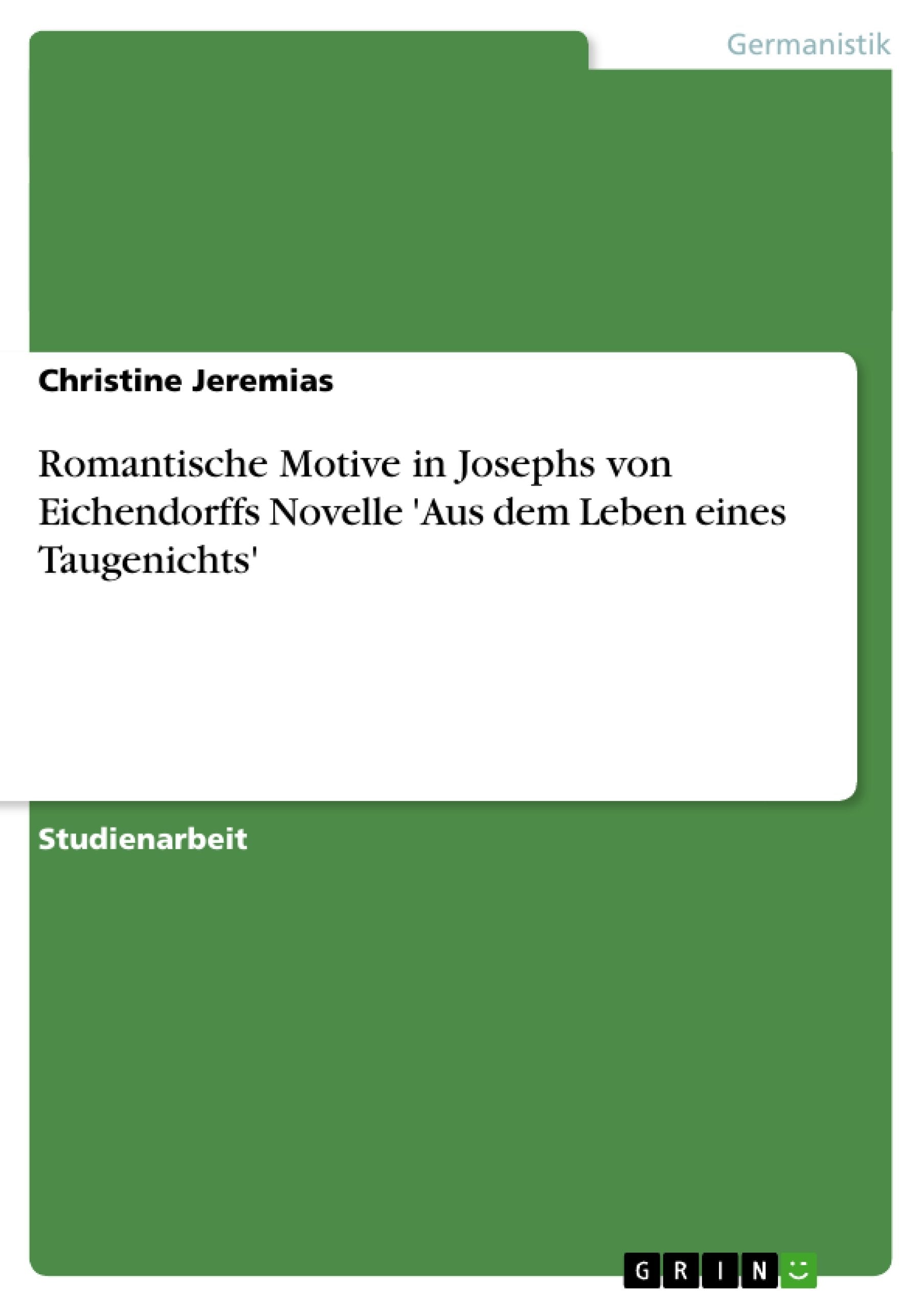 Romantische Motive in Josephs von Eichendorffs Novelle 'Aus dem Leben eines Taugenichts' book