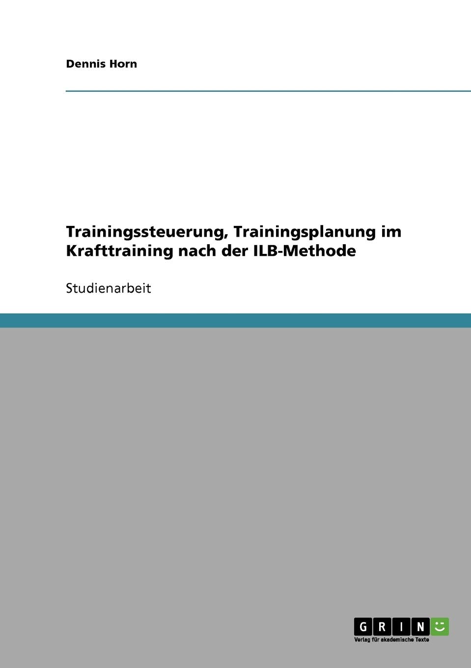 Trainingssteuerung, Trainingsplanung im Krafttraining nach der ILB-Methode Leisure & Fun