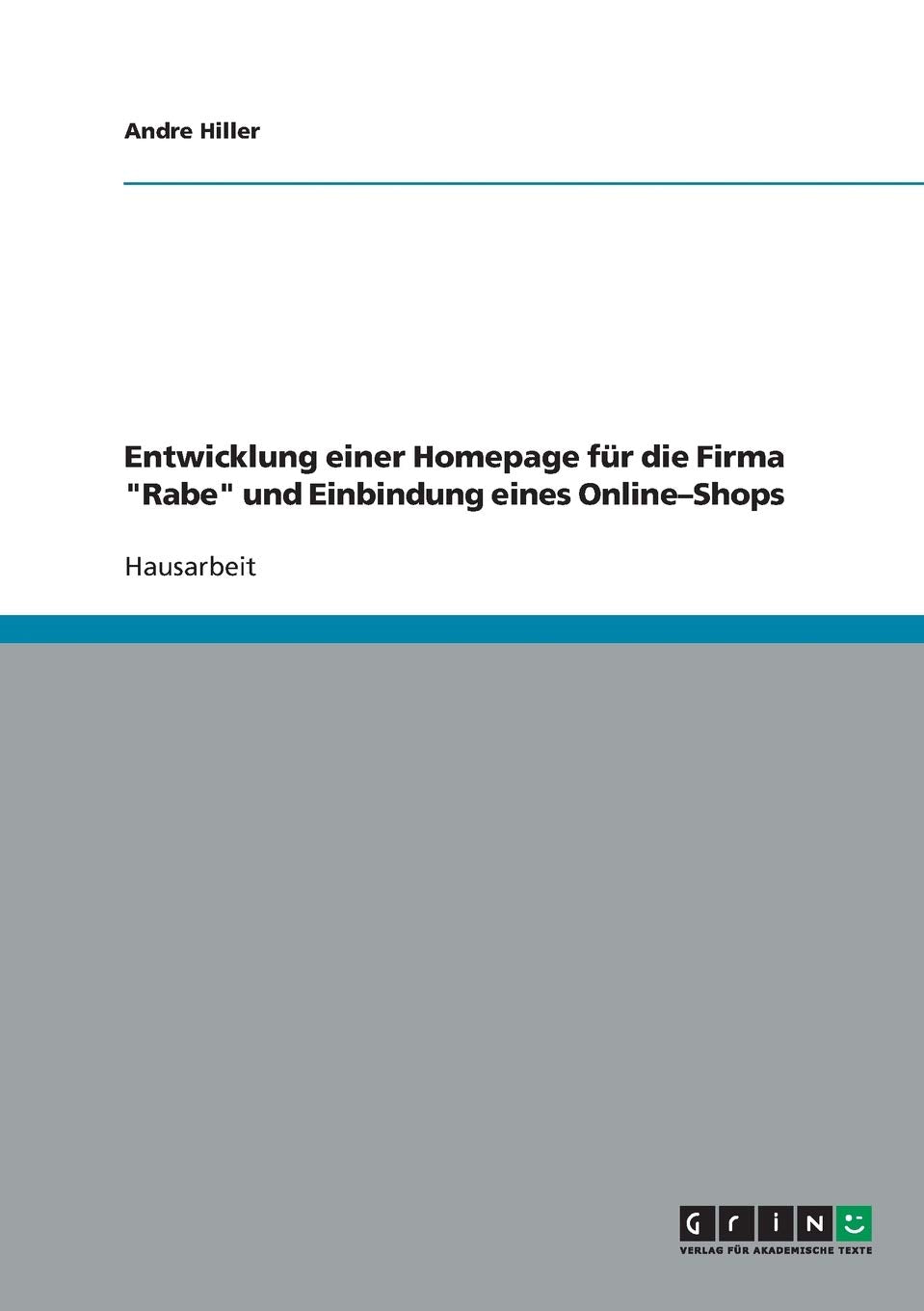 Entwicklung einer Homepage für die Firma "Rabe" und Einbindung eines Online-Shops Computer Science