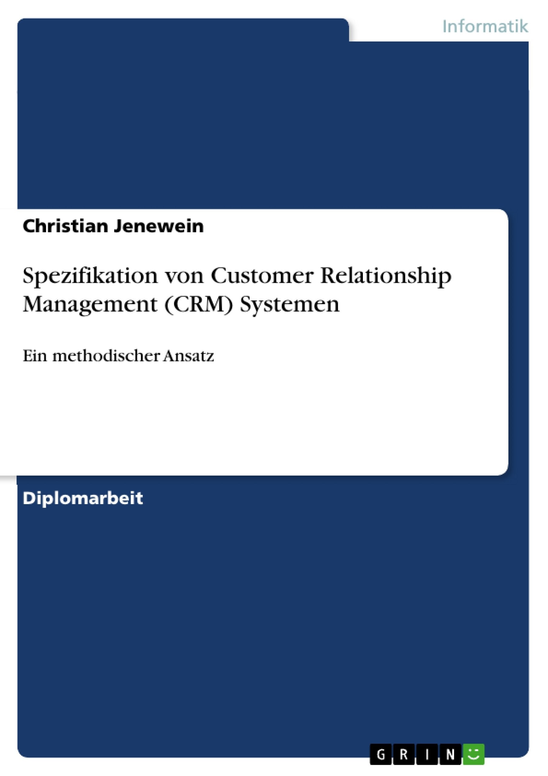 Spezifikation von Customer Relationship Management (CRM) Systemen Business, Finance & Career