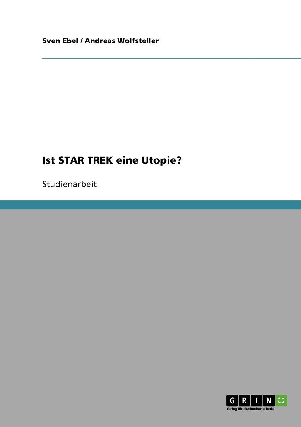 Ist STAR TREK eine Utopie? Philosophy