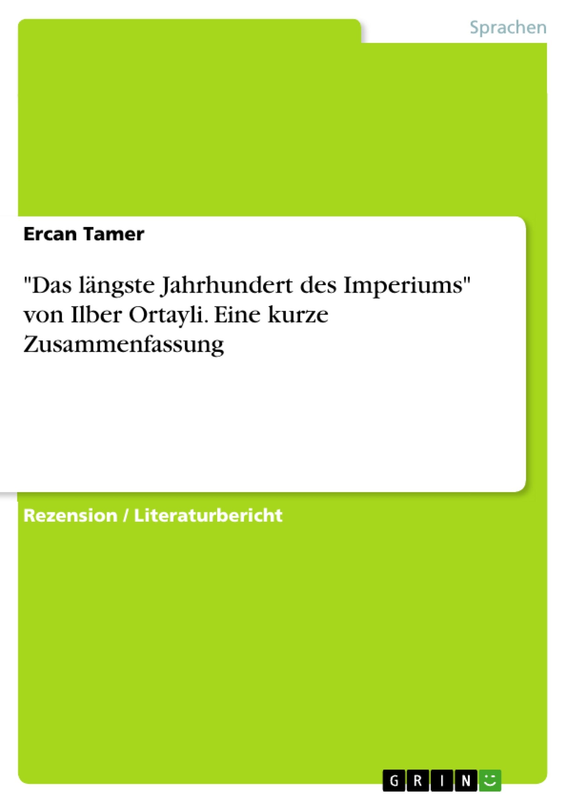 "Das längste Jahrhundert des Imperiums" von Ilber Ortayli. Eine kurze Zusammenfassung Religion & Esotericism