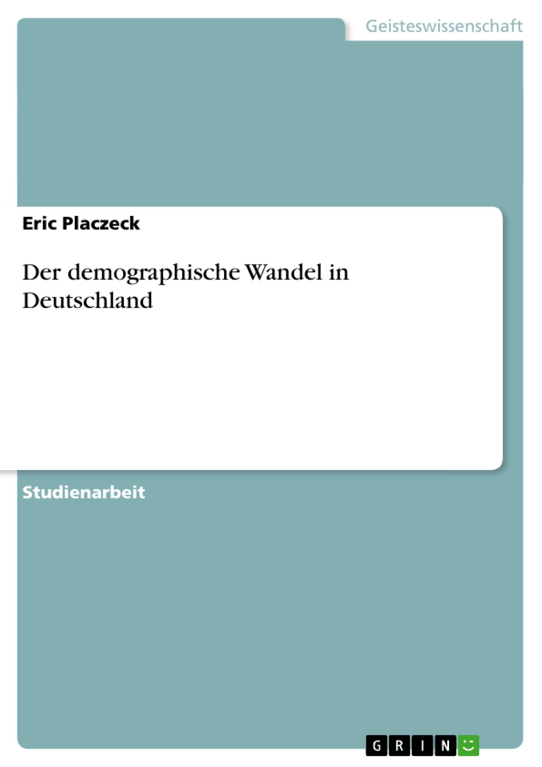Der demographische Wandel in Deutschland Law