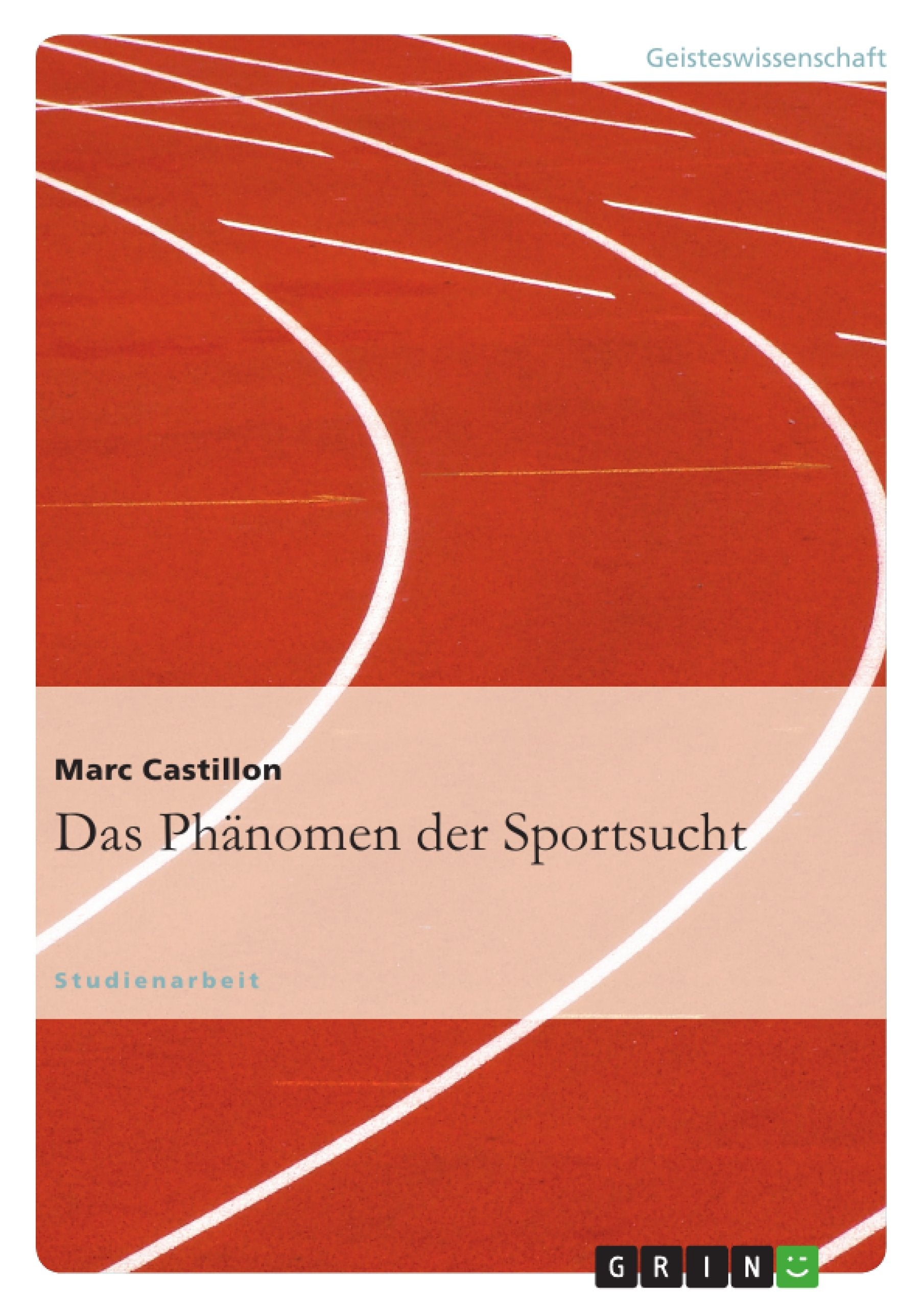 Das Phänomen der Sportsucht Social Sciences