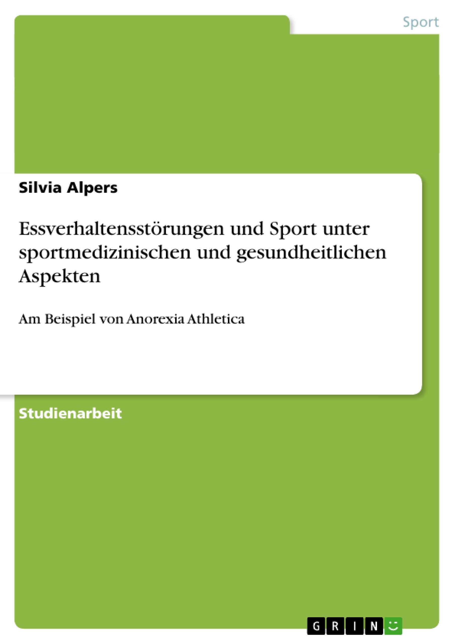 Essverhaltensstörungen und Sport unter sportmedizinischen und gesundheitlichen Aspekten Medicine