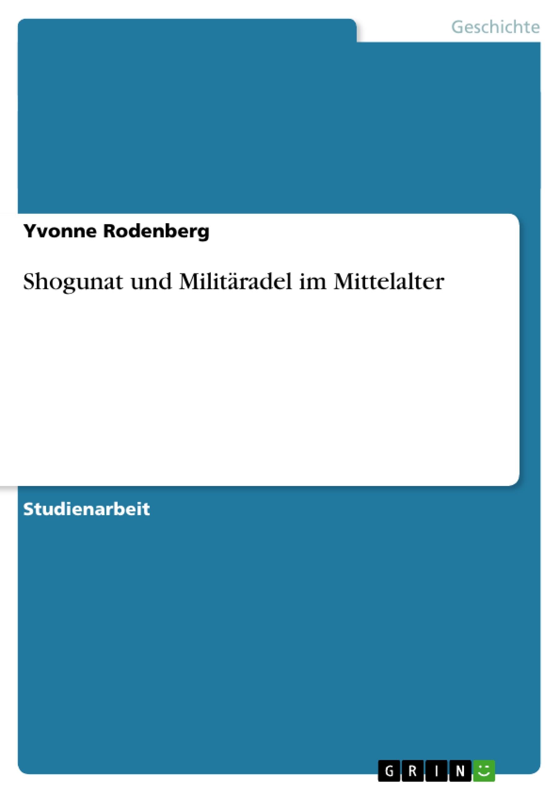 Shogunat und Militäradel im Mittelalter Social Sciences