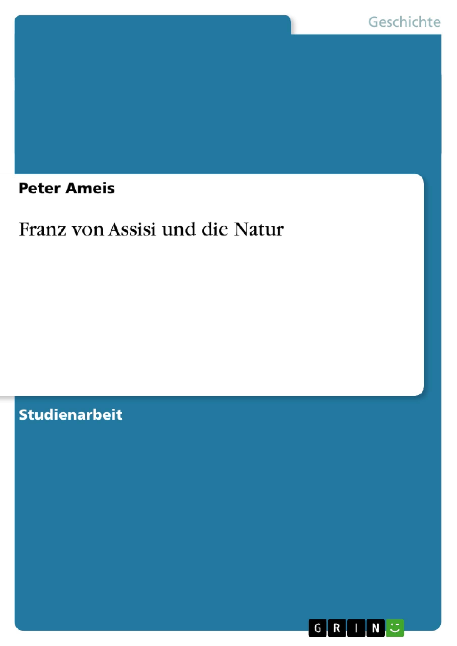 Franz von Assisi und die Natur Politics & History