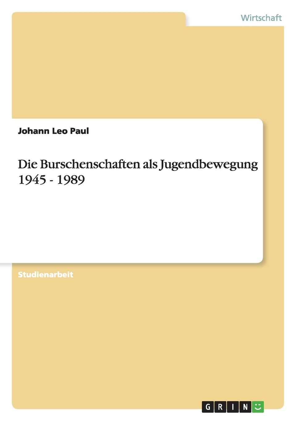 Die Burschenschaften als Jugendbewegung 1945 - 1989 Law