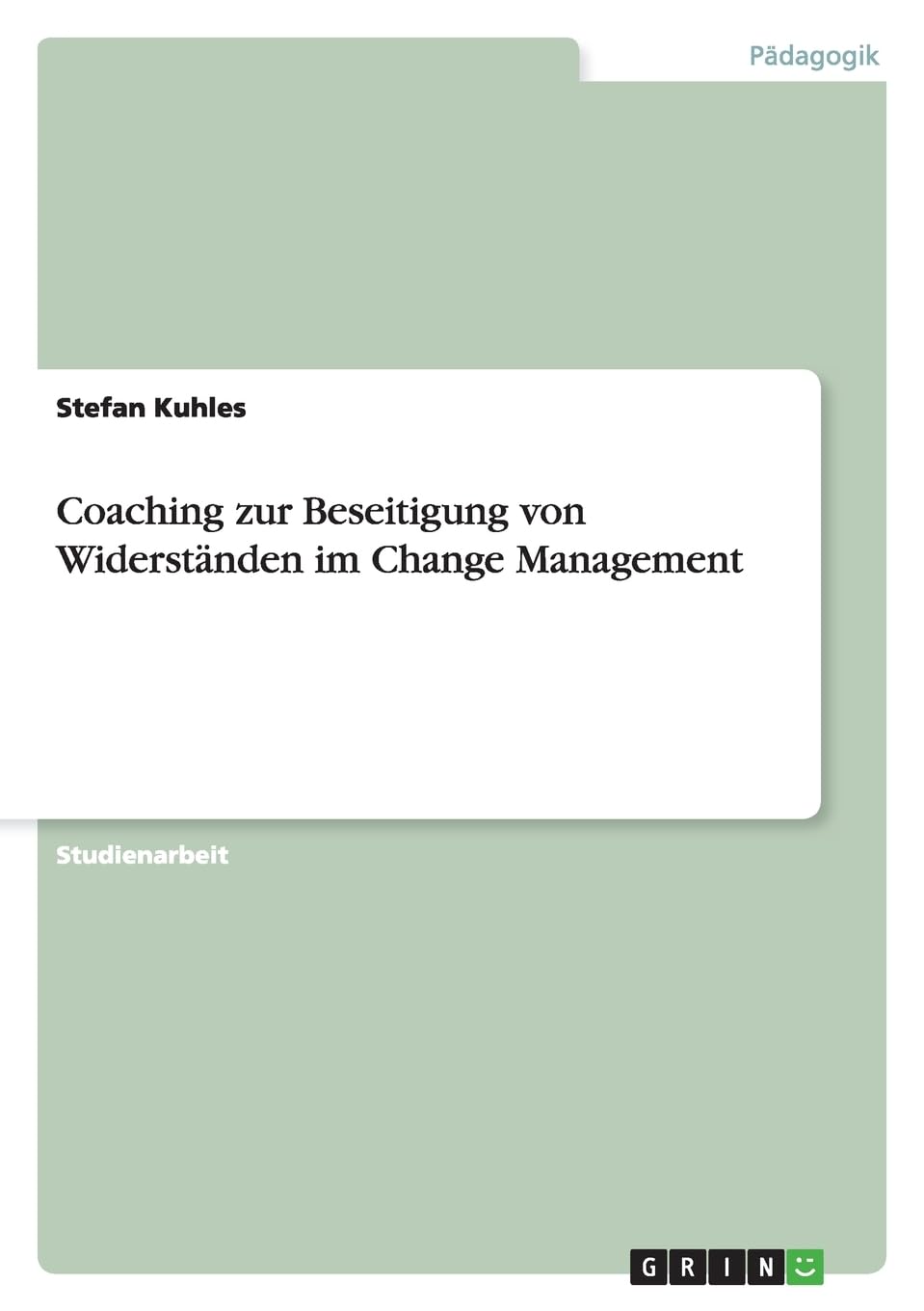 Coaching zur Beseitigung von Widerständen im Change Management Business, Finance & Career