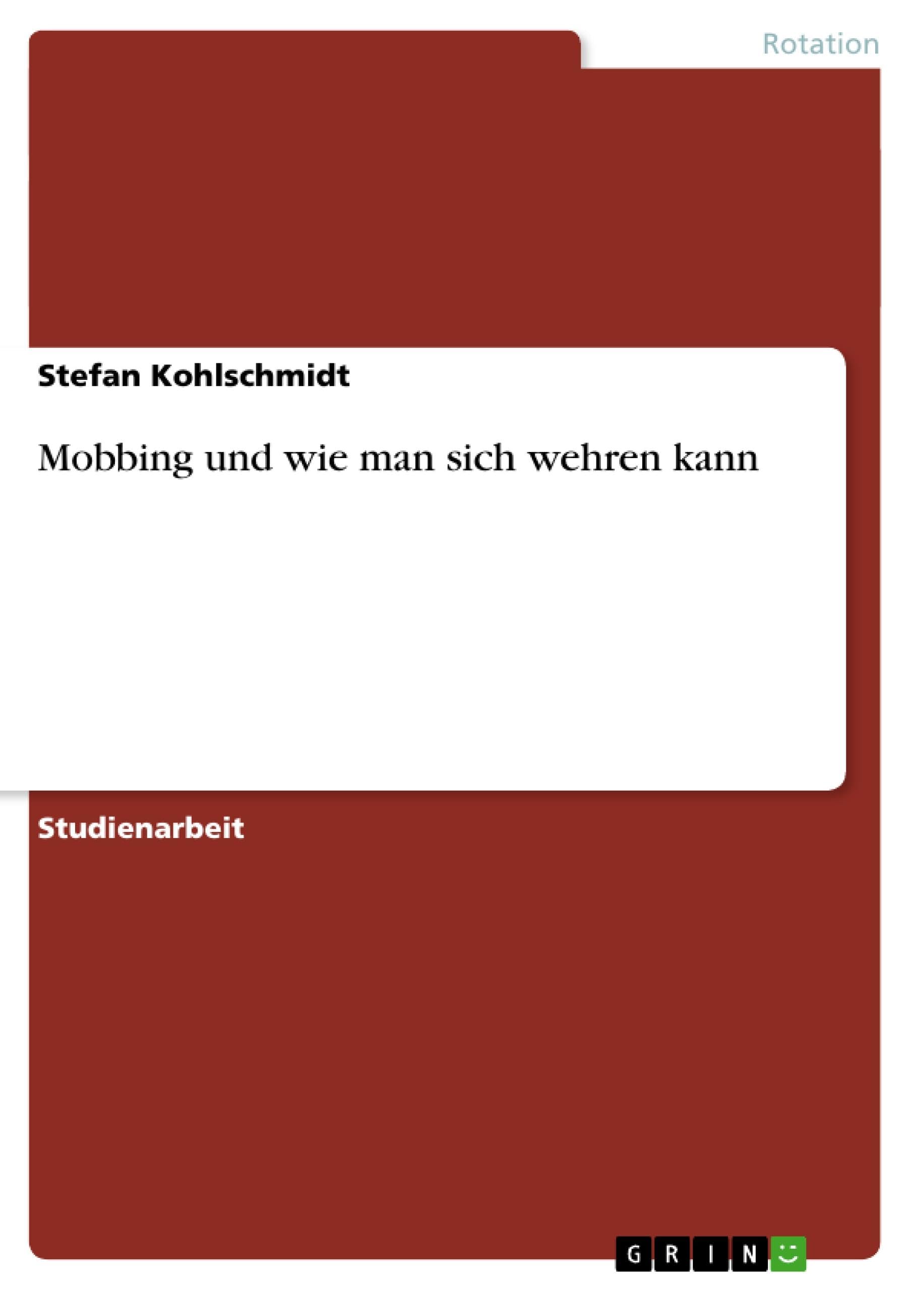Mobbing und wie man sich wehren kann Law