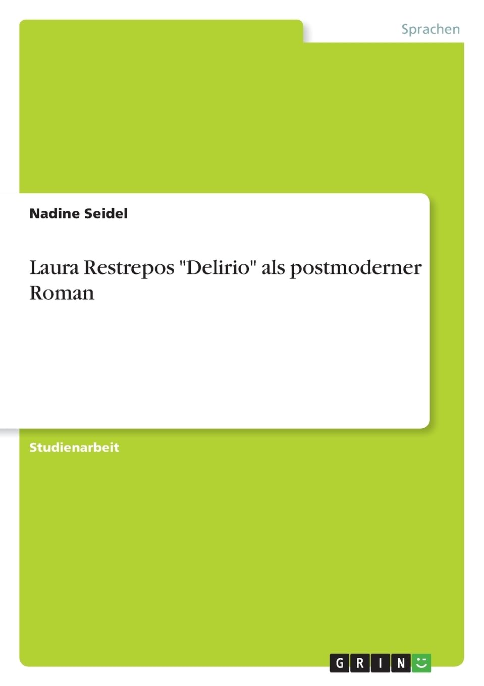 Laura Restrepos "Delirio" als postmoderner Roman Foreign Languages ​​& Dictionaries