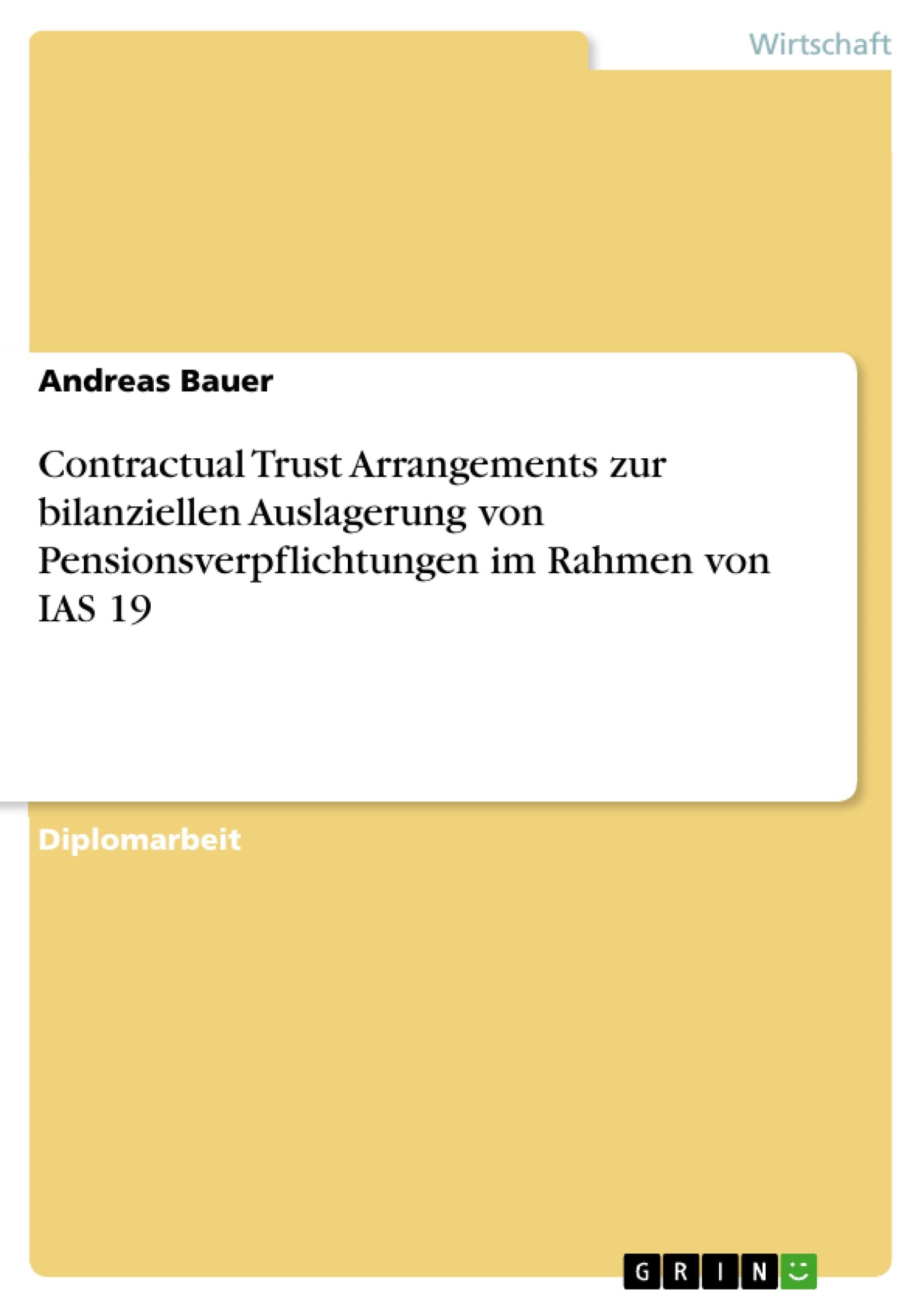 Contractual Trust Arrangements zur bilanziellen Auslagerung von Pensionsverpflichtungen im Rahmen von IAS 19 Law
