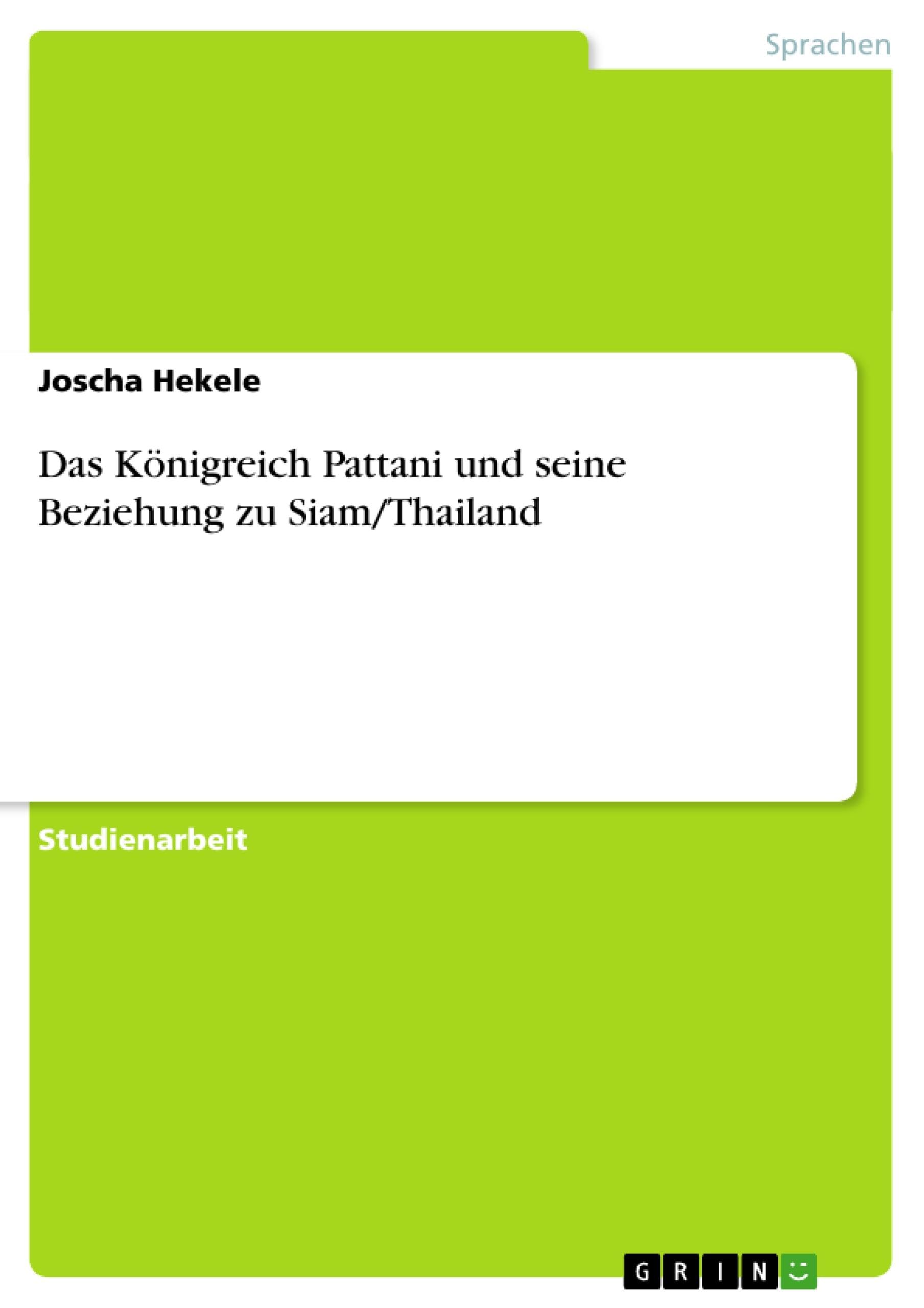 Das Königreich Pattani und seine Beziehung zu Siam/Thailand Foreign Languages ​​& Dictionaries