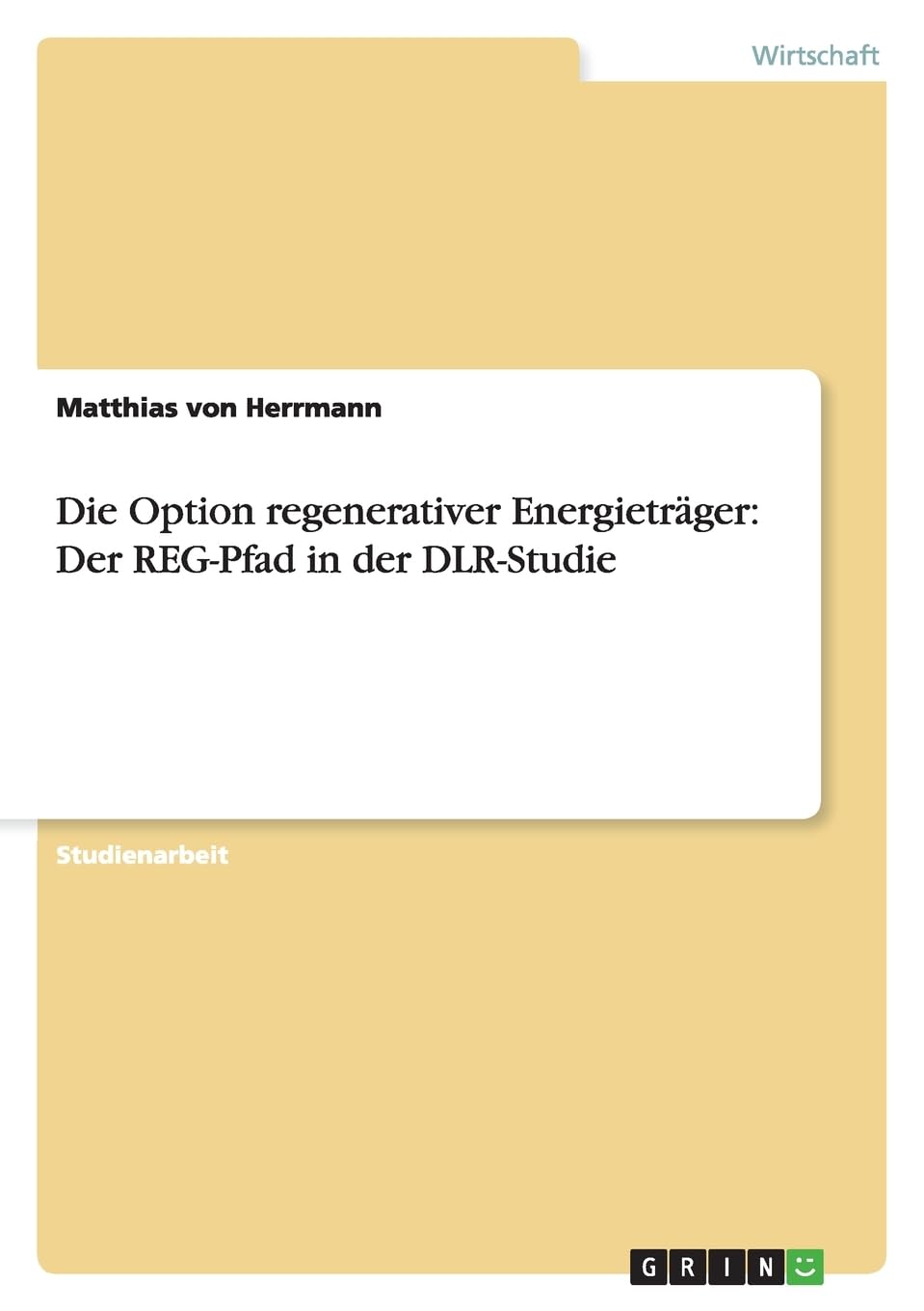 Die Option regenerativer Energieträger: Der REG-Pfad in der DLR-Studie Law