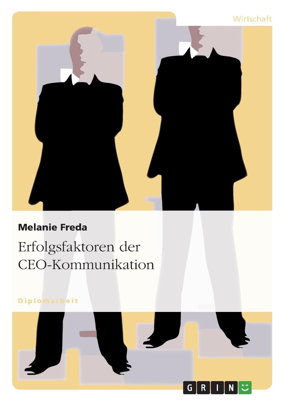 Erfolgsfaktoren der CEO-Kommunikation: Diplomarbeit Law