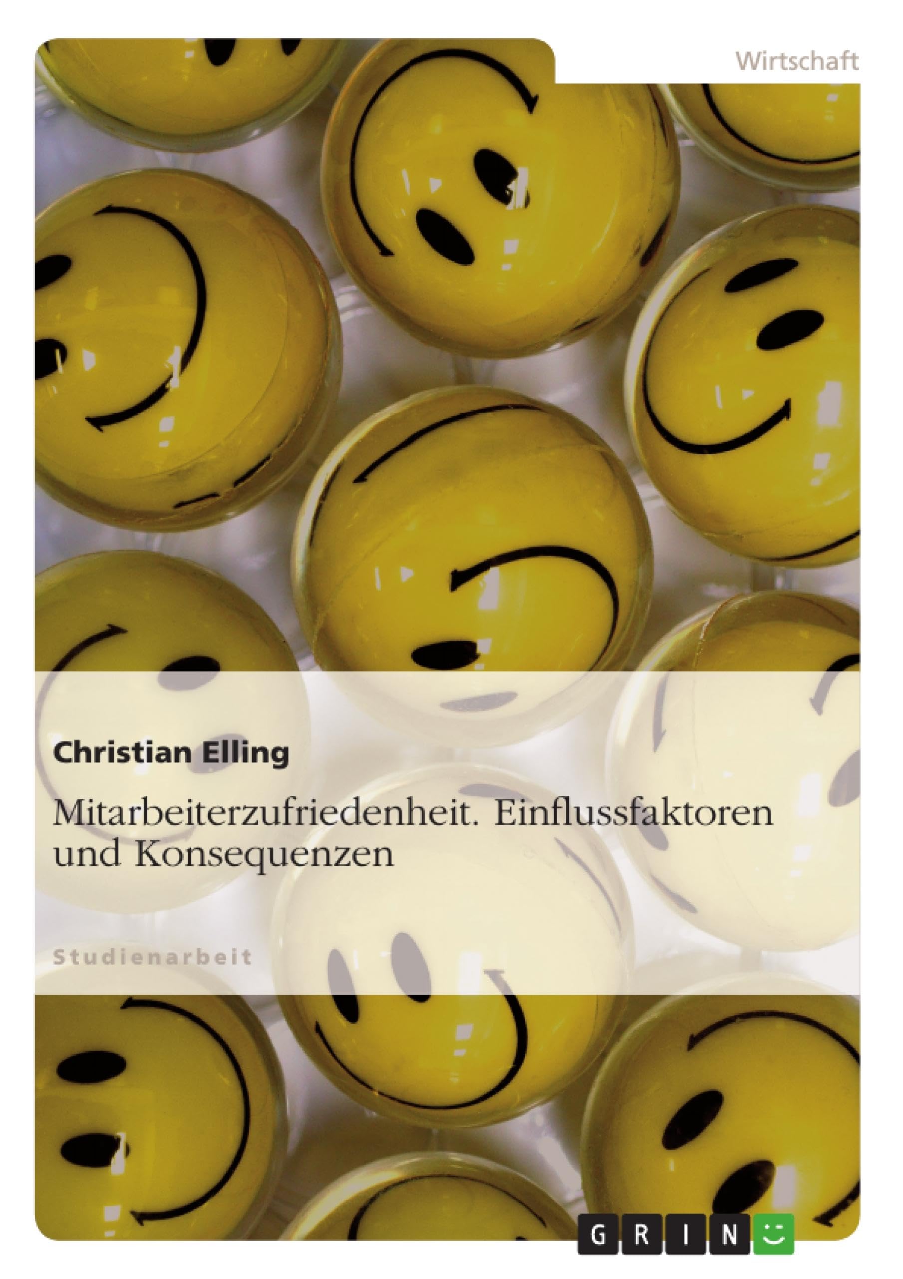 Mitarbeiterzufriedenheit. Einflussfaktoren und Konsequenzen Law