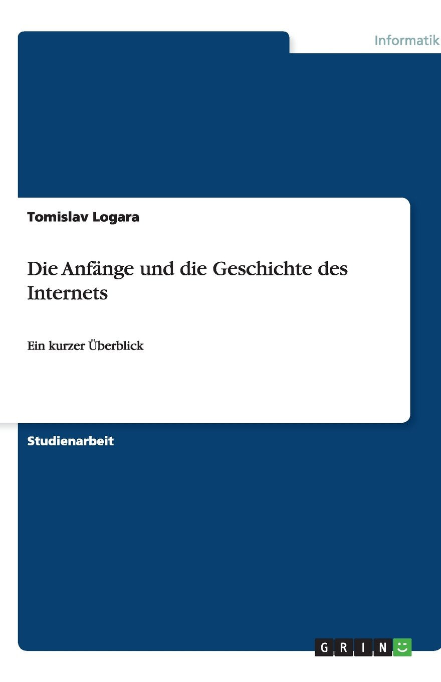Die Anfänge und die Geschichte des Internets: Ein kurzer Überblick Media & Communication