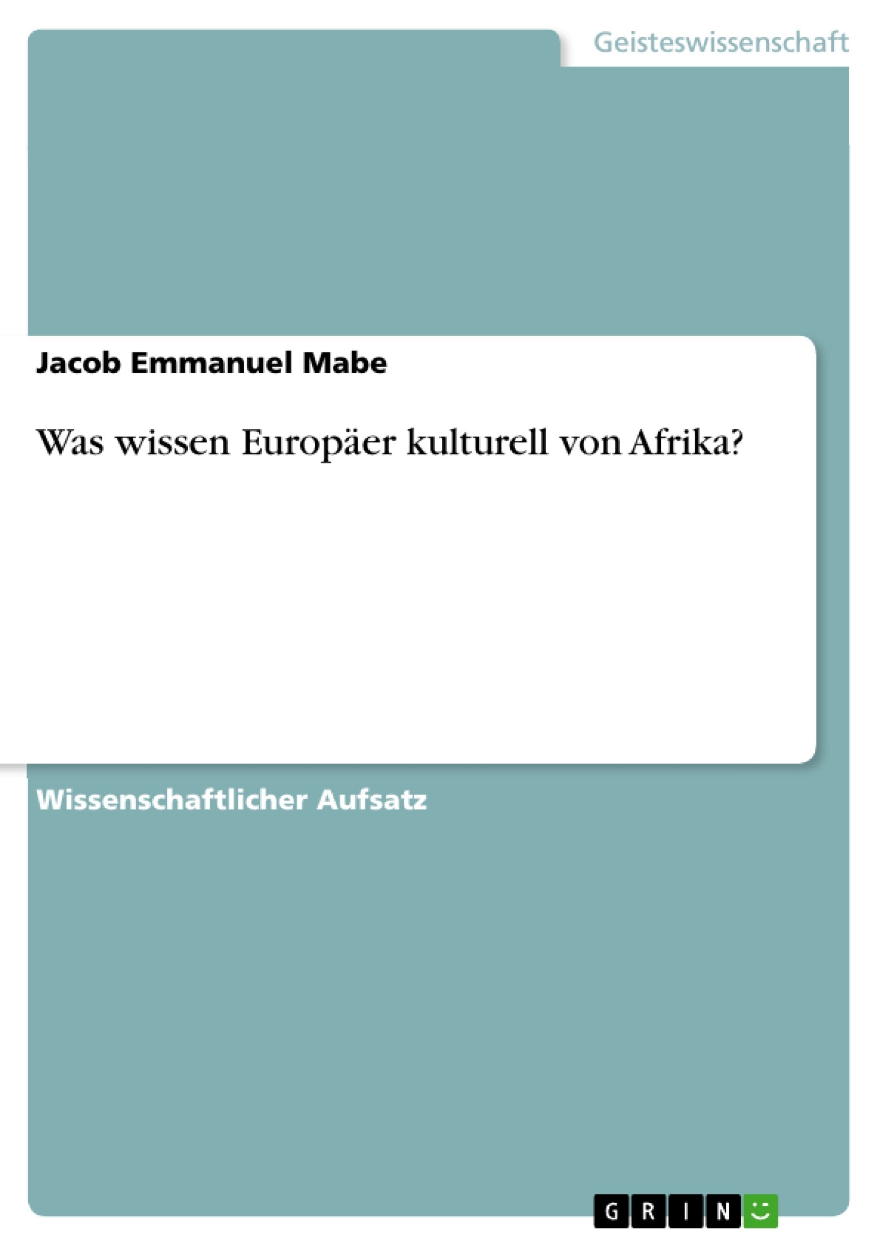 Was wissen Europäer kulturell von Afrika? Philosophy