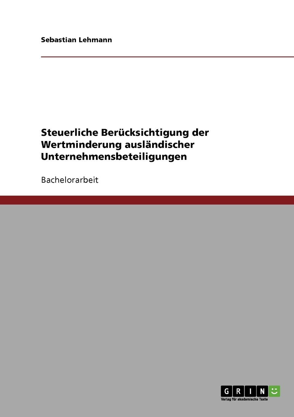 Steuerliche Berücksichtigung der Wertminderung ausländischer Unternehmensbeteiligungen Law
