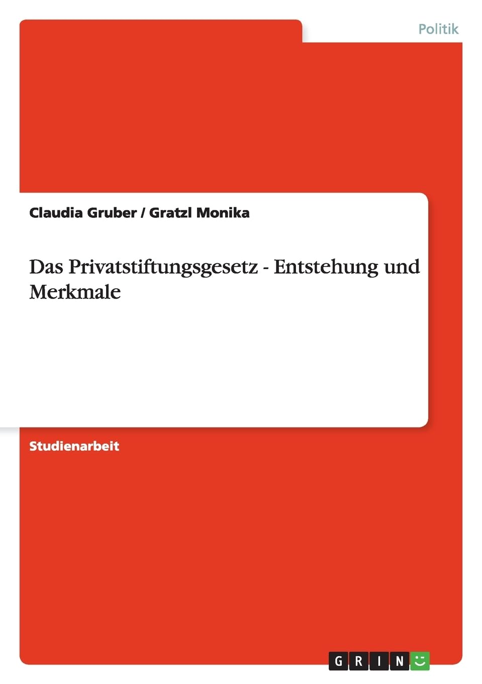 Das Privatstiftungsgesetz - Entstehung und Merkmale Law