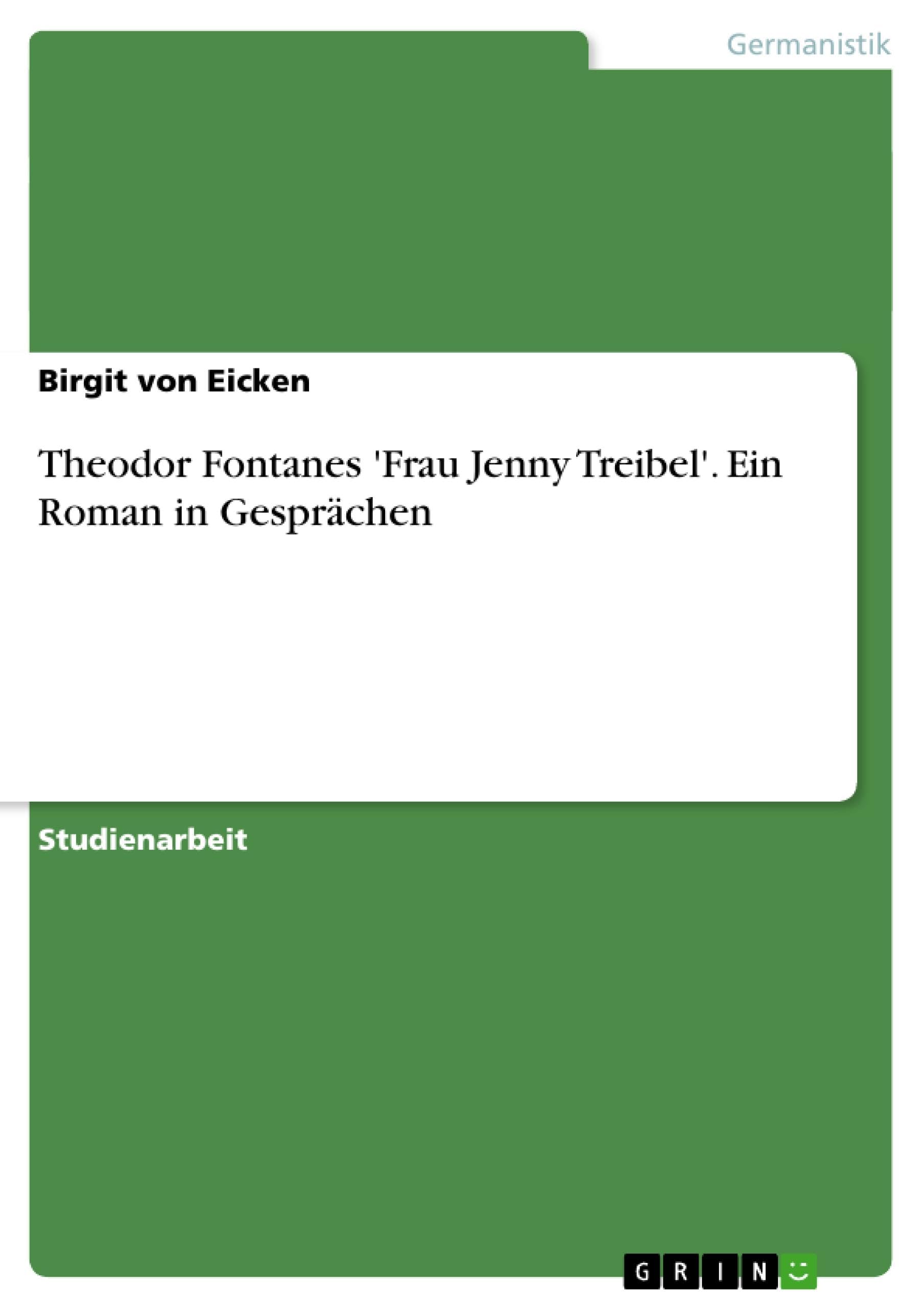 Theodor Fontanes 'Frau Jenny Treibel'. Ein Roman in Gesprächen Social Sciences