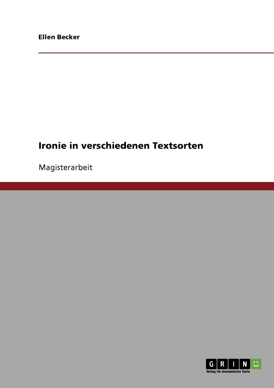 Ironie in verschiedenen Textsorten: Magisterarbeit Contemporary literature