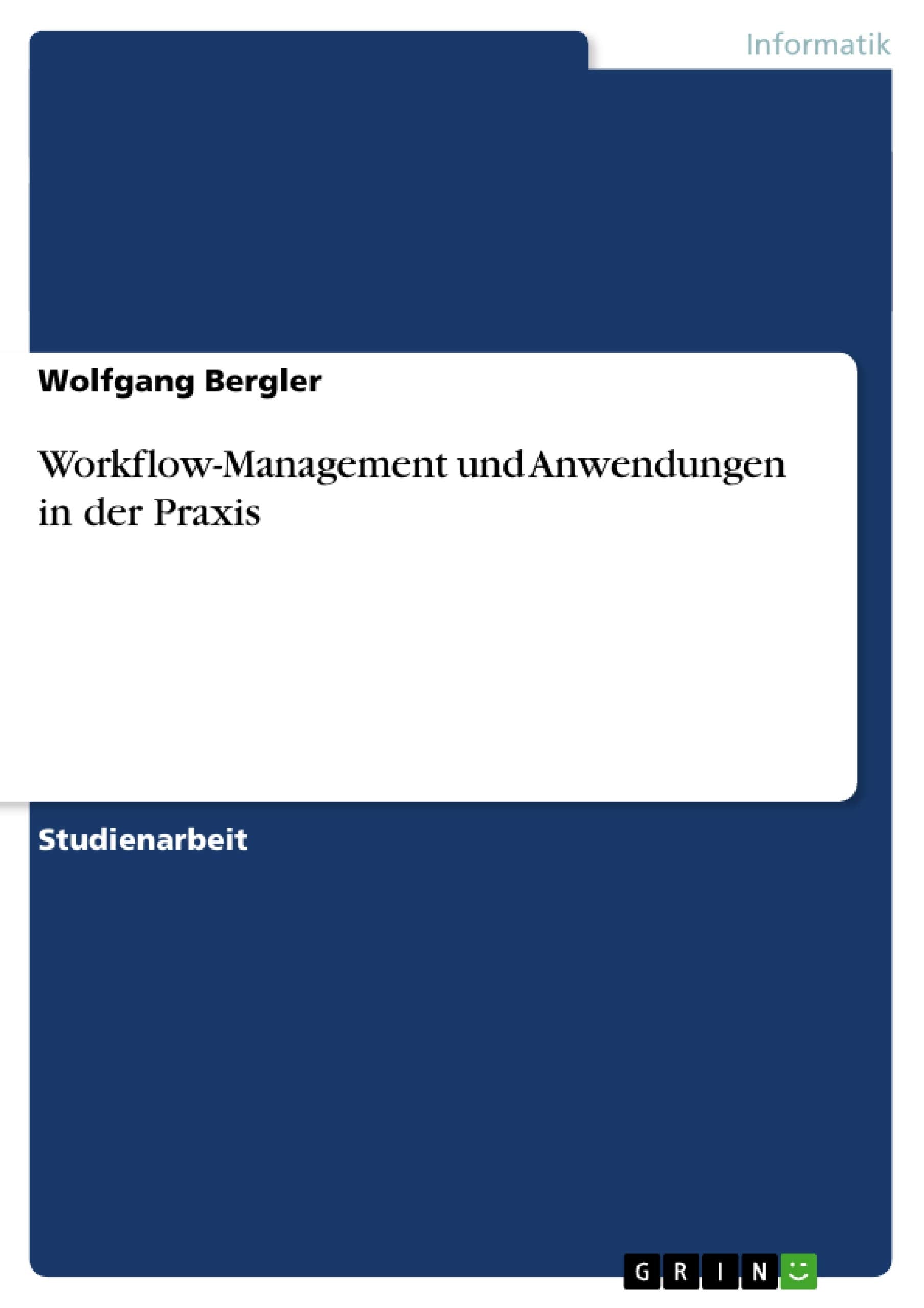 Workflow-Management und Anwendungen in der Praxis book
