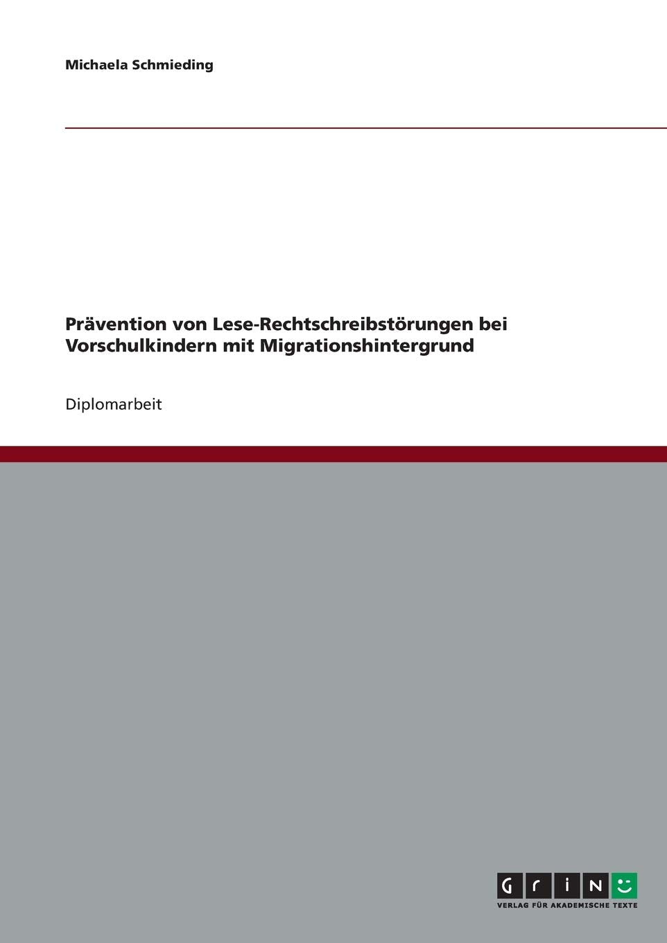 Prävention von Lese-Rechtschreibstörungen bei Vorschulkindern mit Migrationshintergrund Education & Training