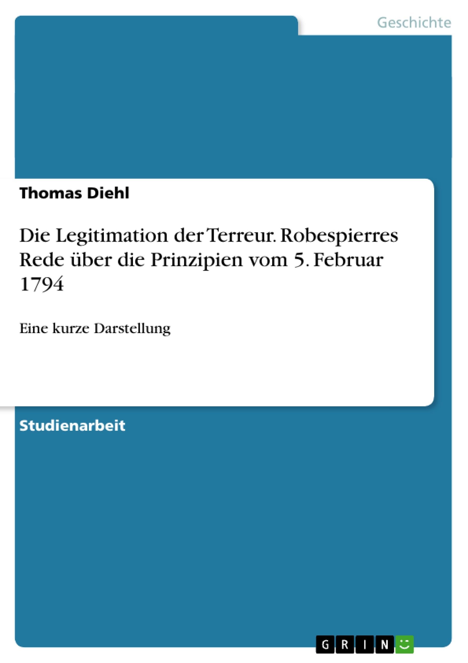 Die Legitimation der Terreur. Robespierres Rede über die Prinzipien vom 5. Februar 1794 book