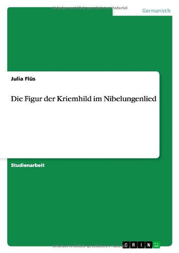 Die Figur der Kriemhild im Nibelungenlied Contemporary literature