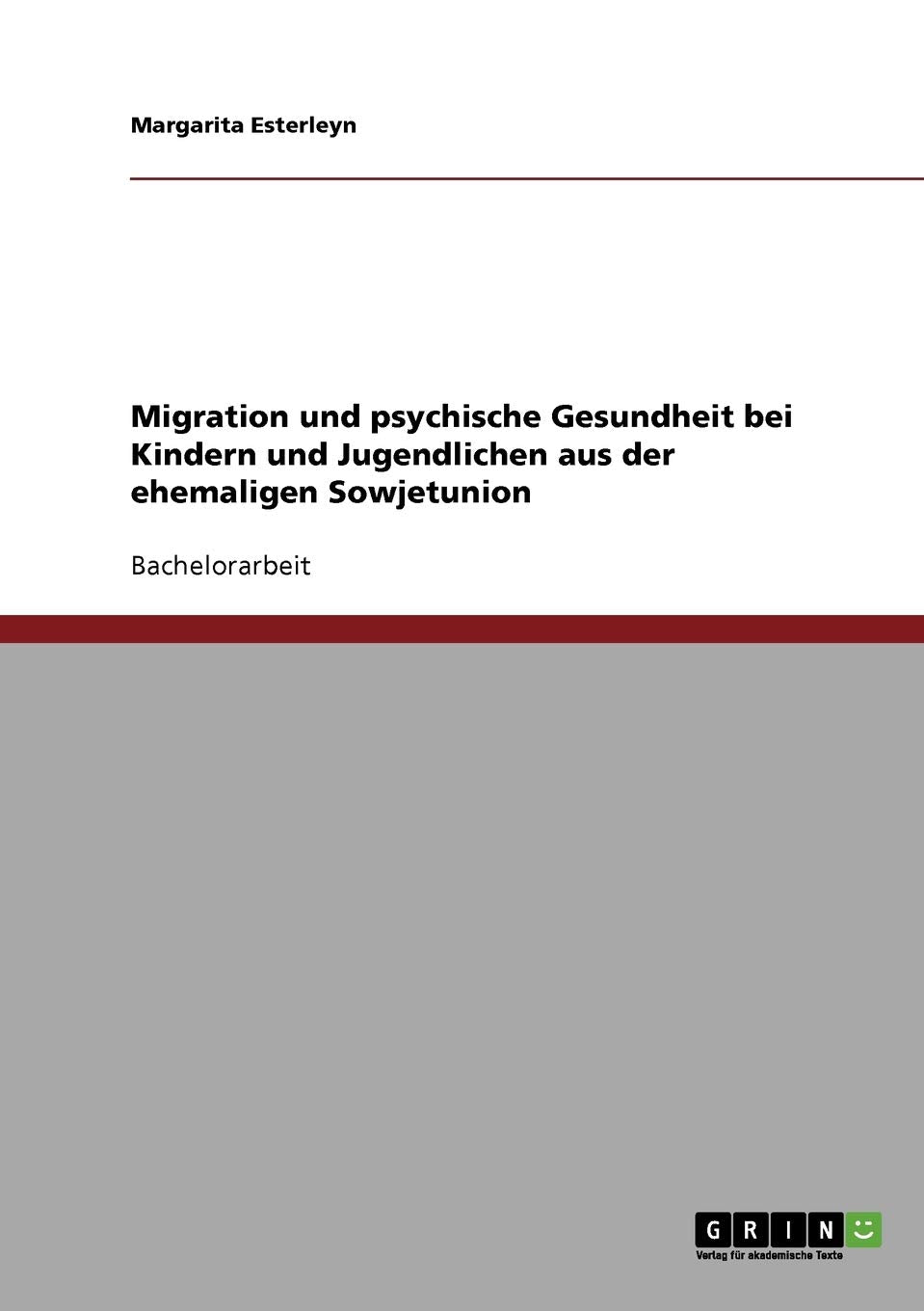 Migration und psychische Gesundheit bei Kindern und Jugendlichen aus der ehemaligen Sowjetunion Medicine
