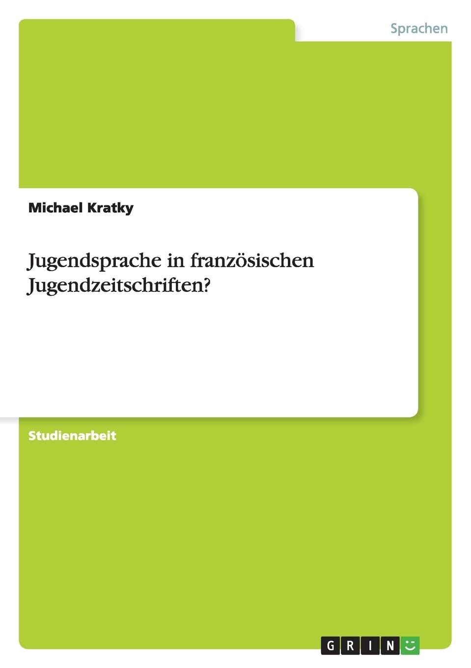 Jugendsprache in französischen Jugendzeitschriften? Foreign Languages ​​& Dictionaries