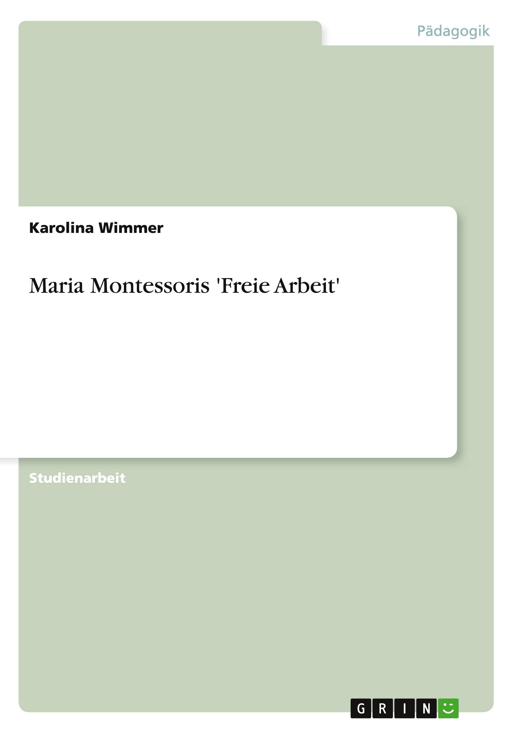 Maria Montessoris 'Freie Arbeit' Science