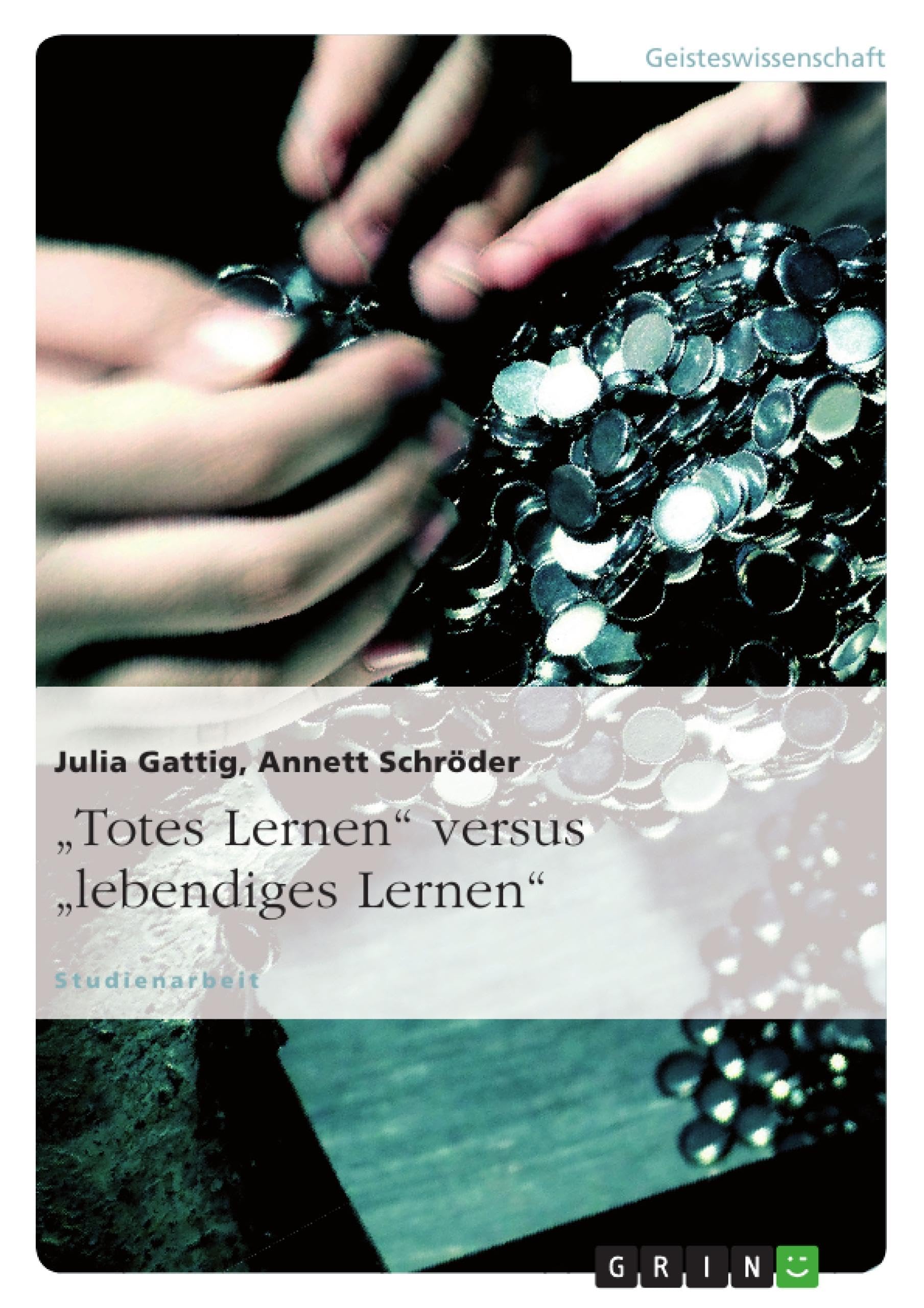 "Totes Lernen" versus "lebendiges Lernen" Medicine