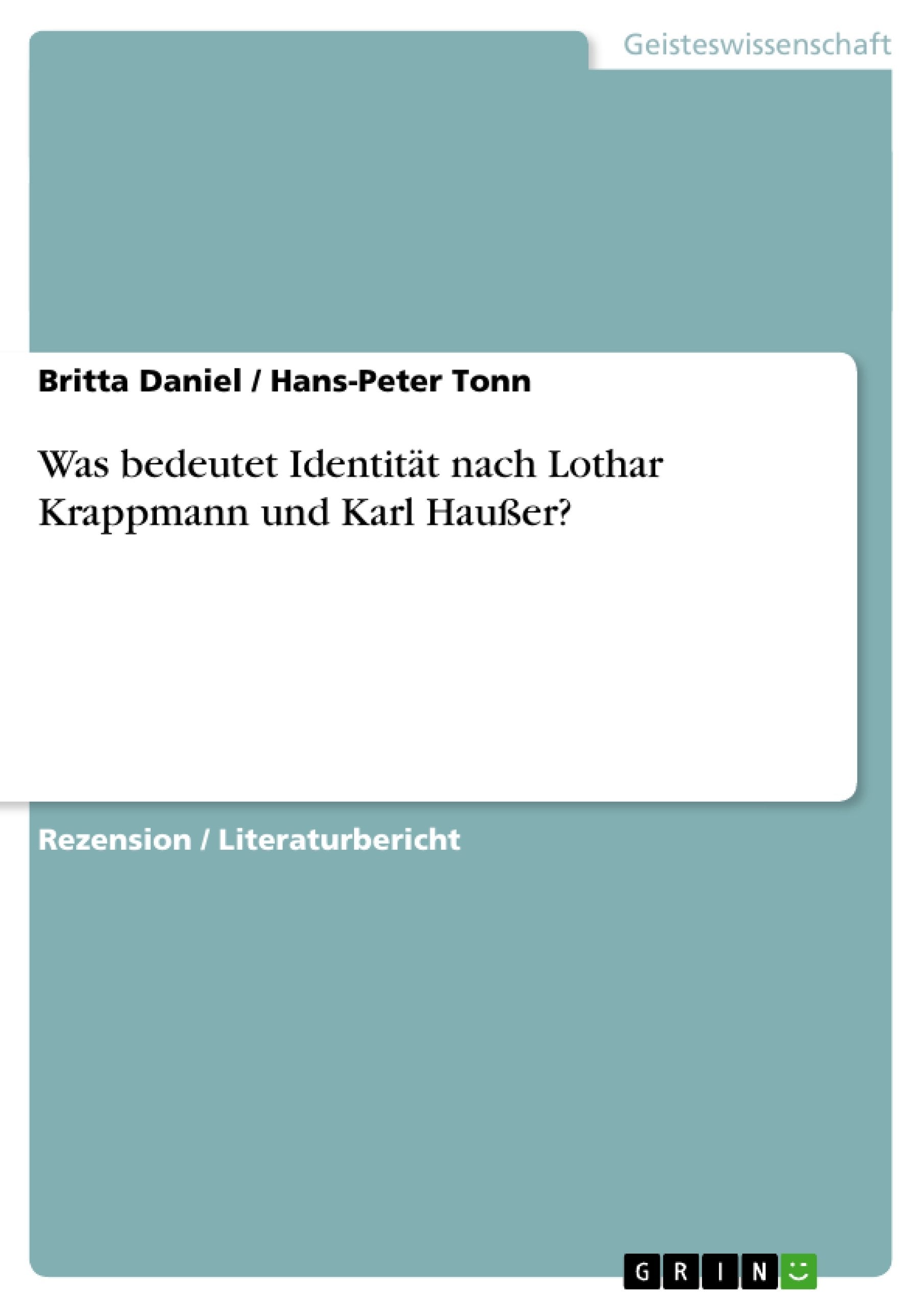 Was bedeutet Identität nach Lothar Krappmann und Karl Haußer? Business, Finance & Career